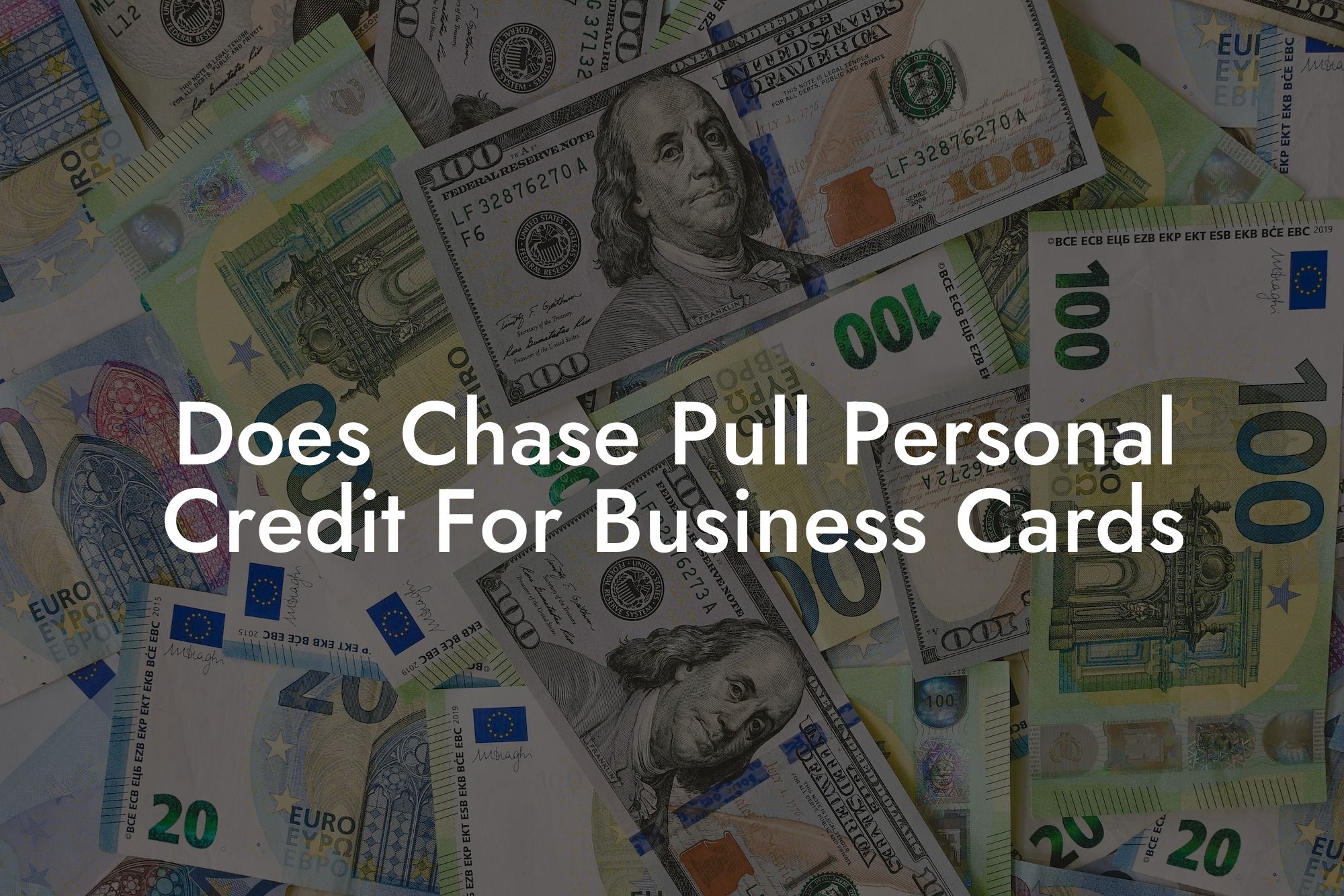 Does Chase Pull Personal Credit For Business Cards