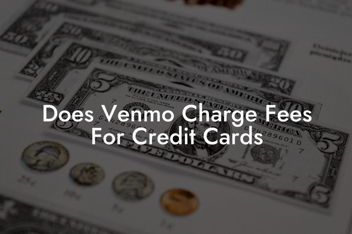 Does Venmo Charge Fees For Credit Cards