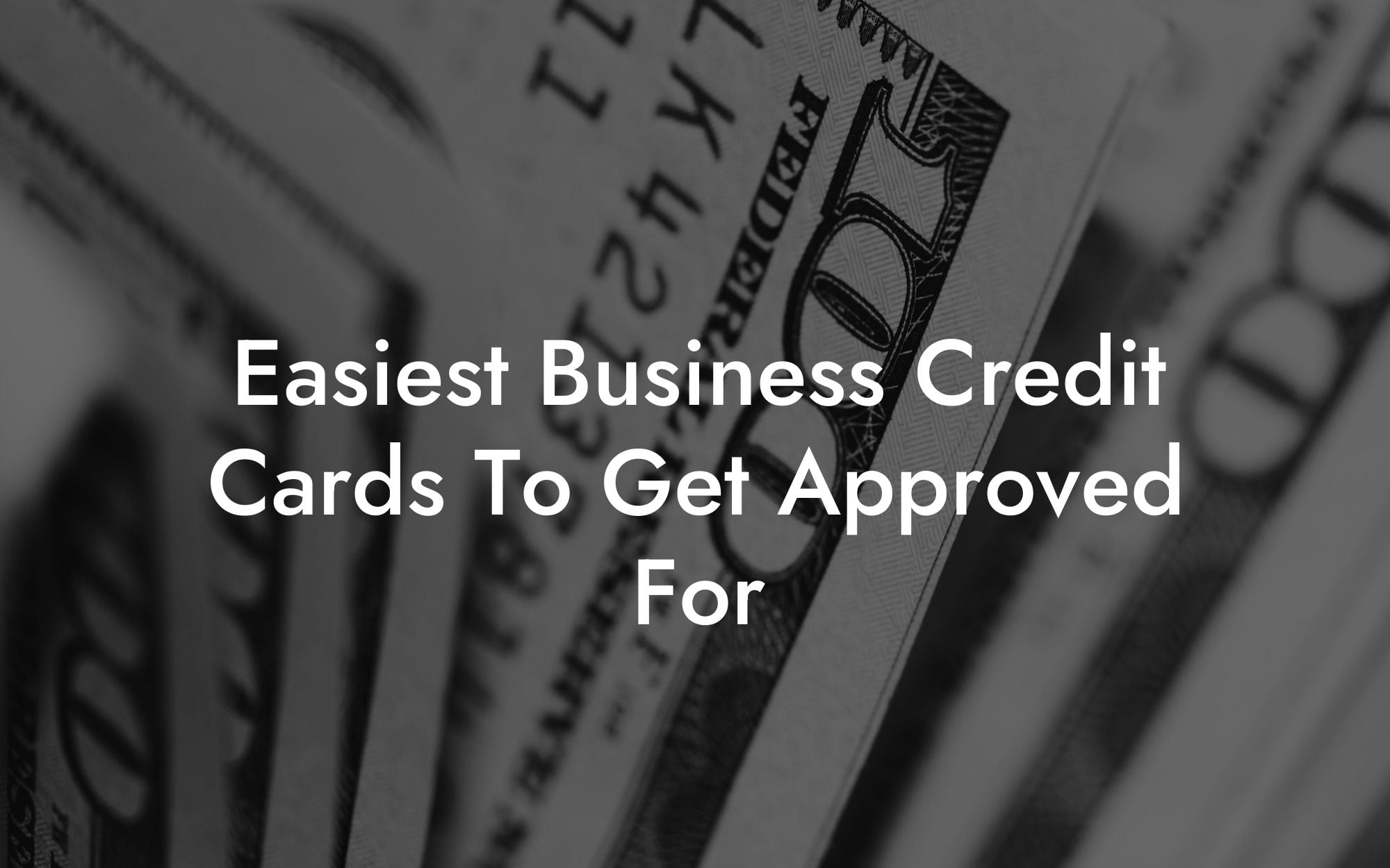 Easiest Business Credit Cards To Get Approved For