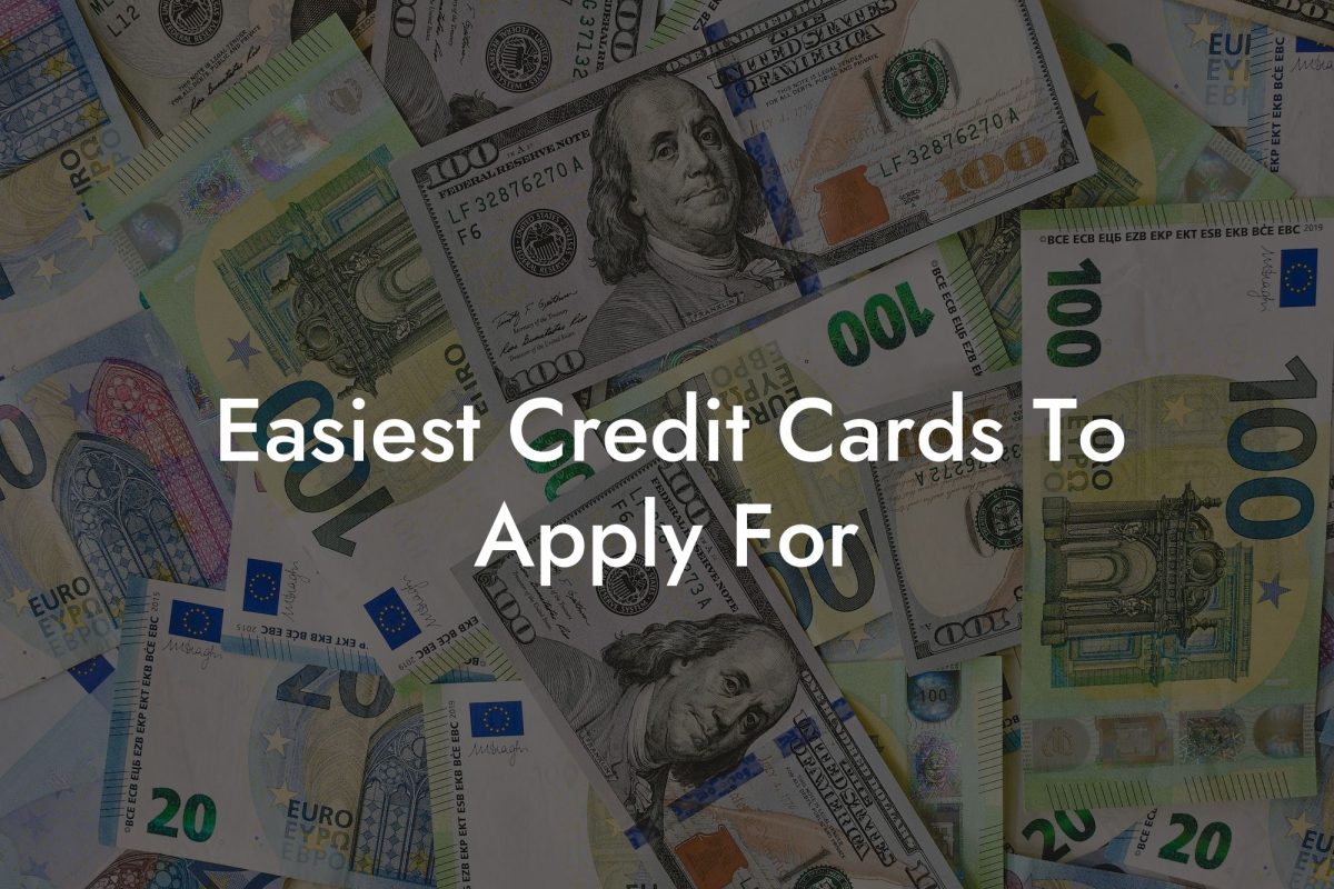 Easiest Credit Cards To Apply For