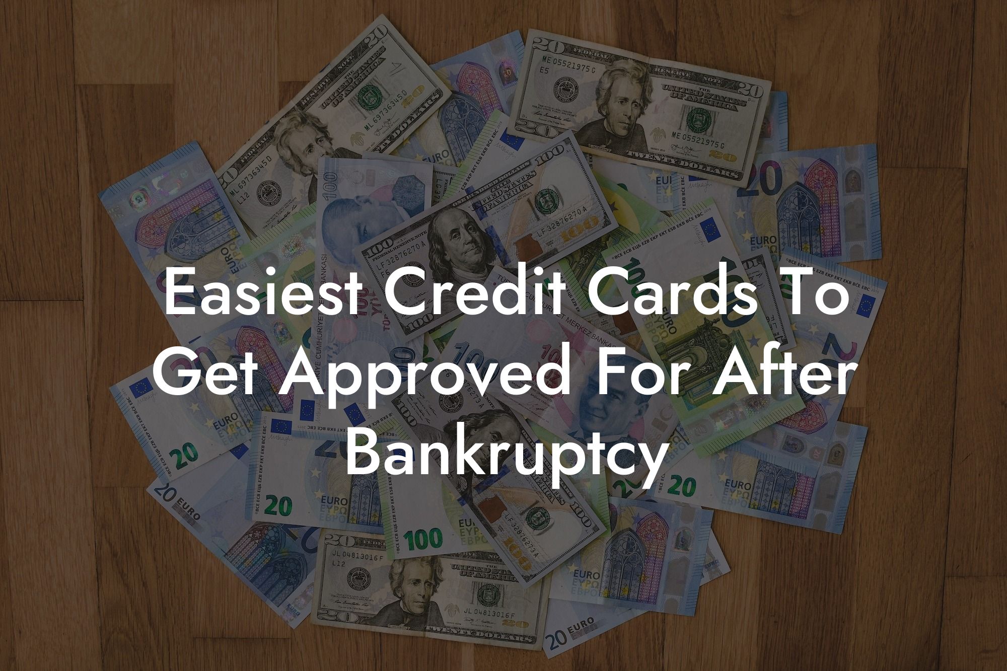 Easiest Credit Cards To Get Approved For After Bankruptcy