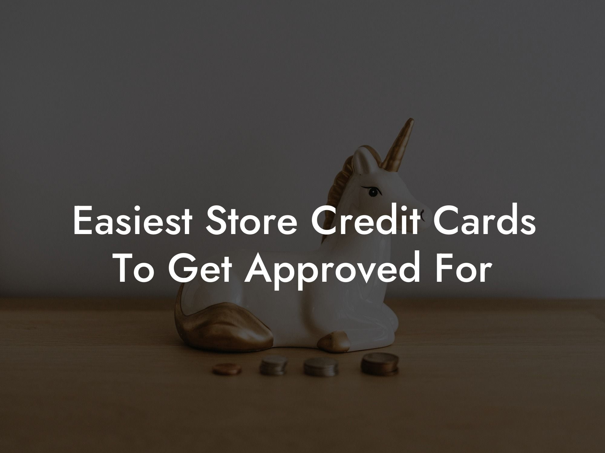 Easiest Store Credit Cards To Get Approved For