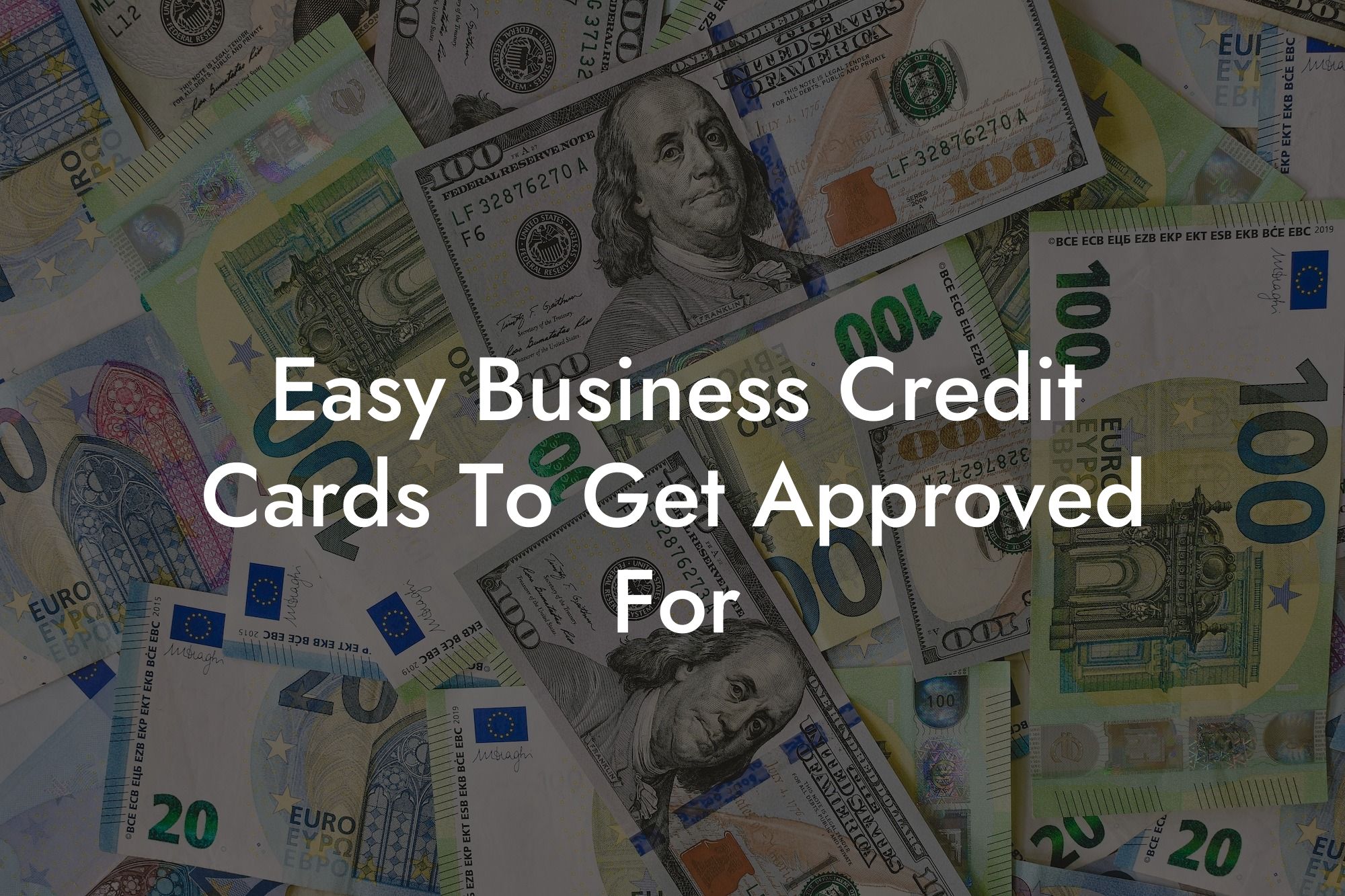 Easy Business Credit Cards To Get Approved For