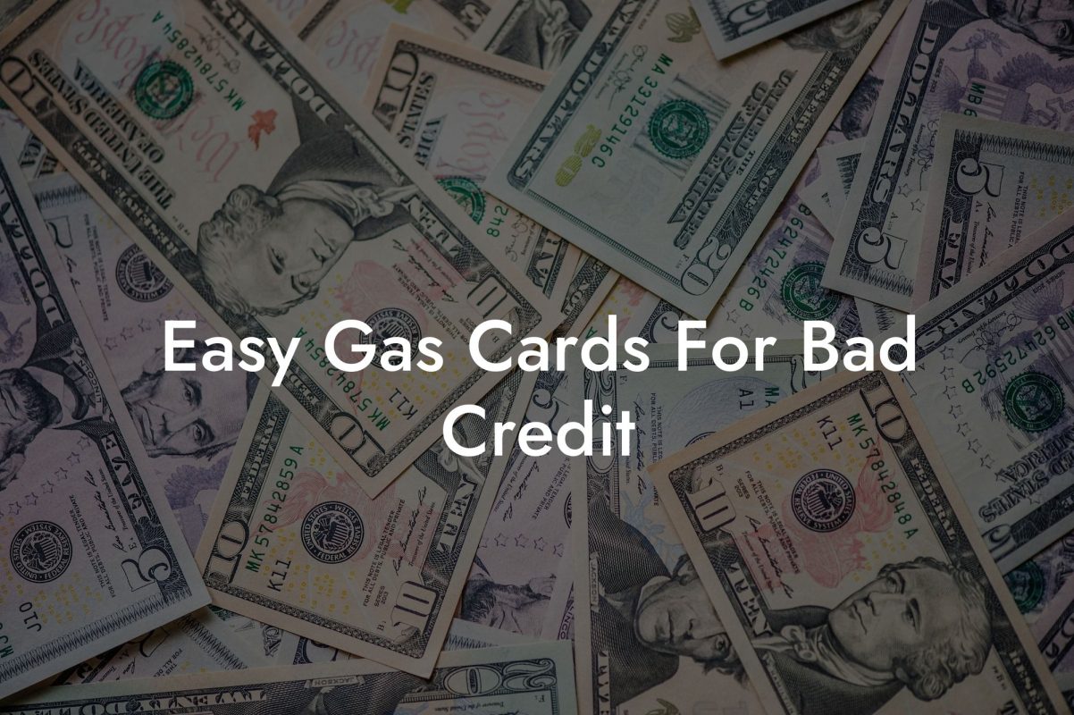 Easy Gas Cards For Bad Credit