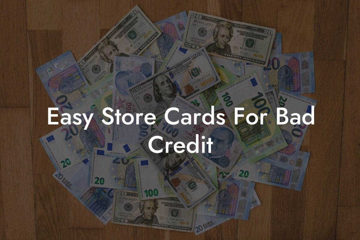 Easy Store Cards For Bad Credit