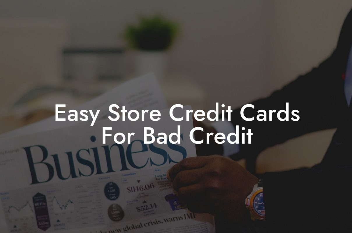 Easy Store Credit Cards For Bad Credit