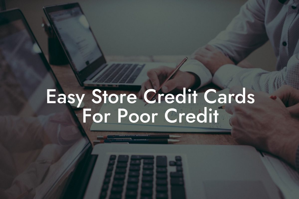 Easy Store Credit Cards For Poor Credit