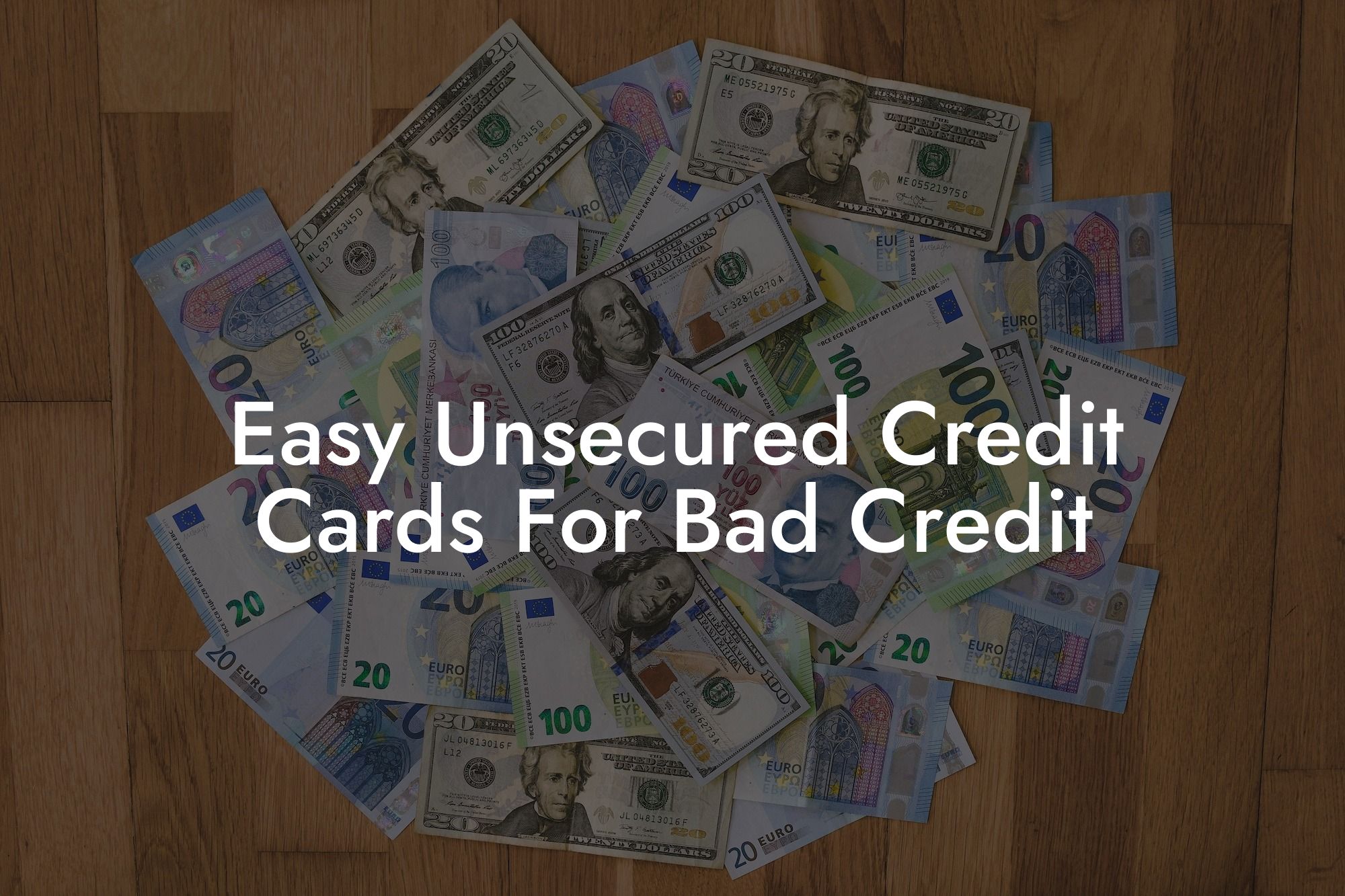 Easy Unsecured Credit Cards For Bad Credit