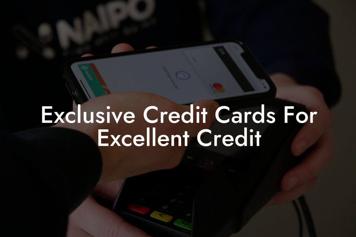 Exclusive Credit Cards For Excellent Credit