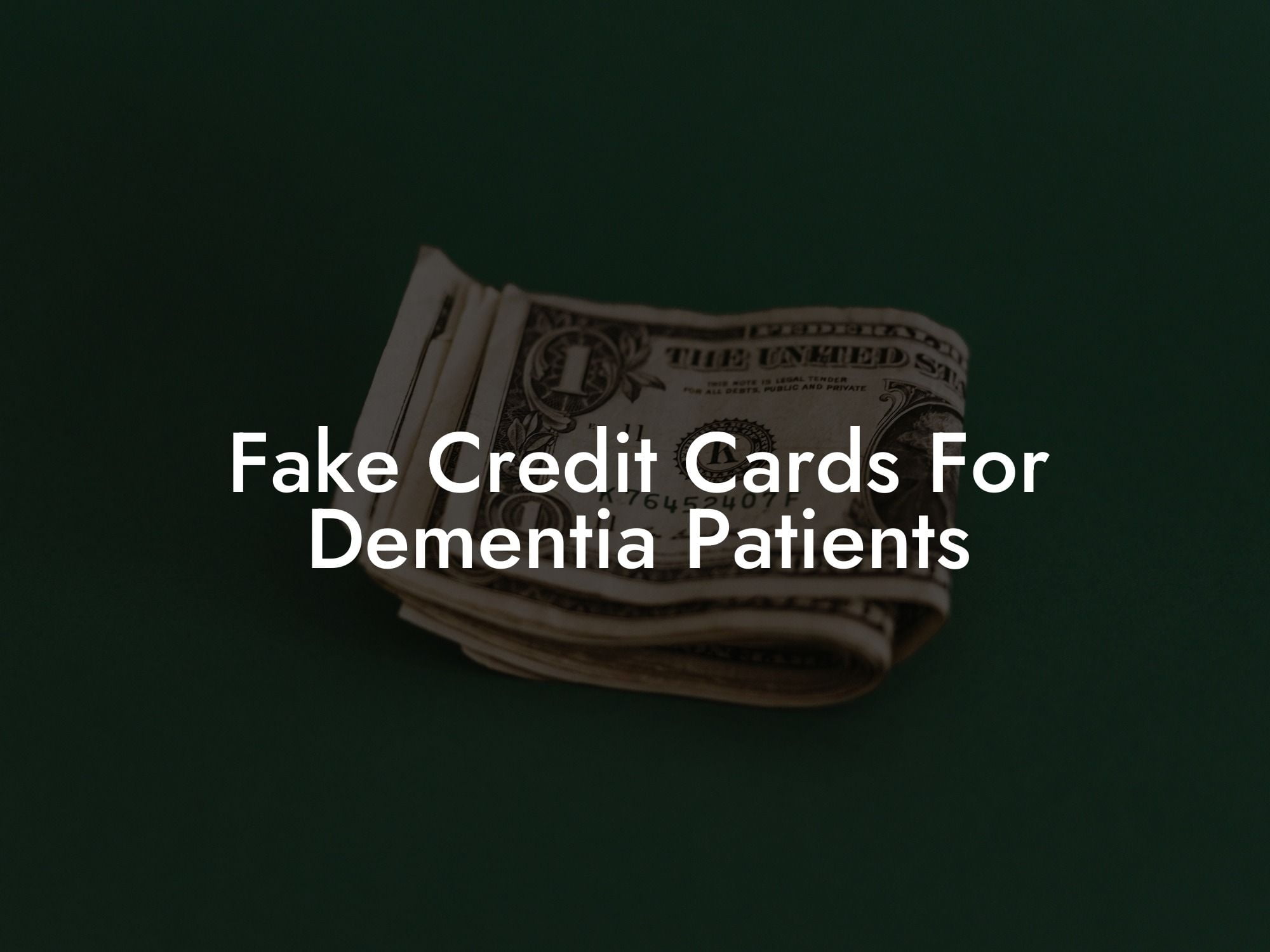 Fake Credit Cards For Dementia Patients
