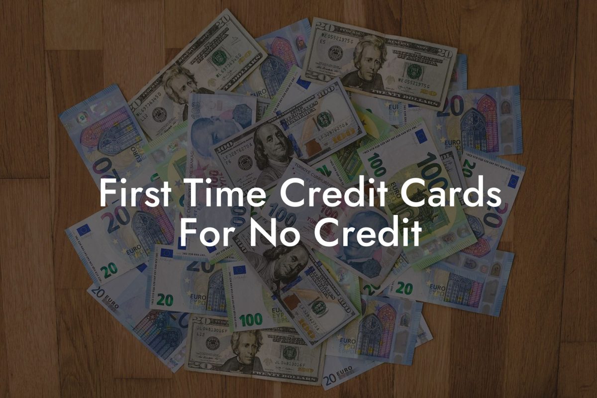 First Time Credit Cards For No Credit