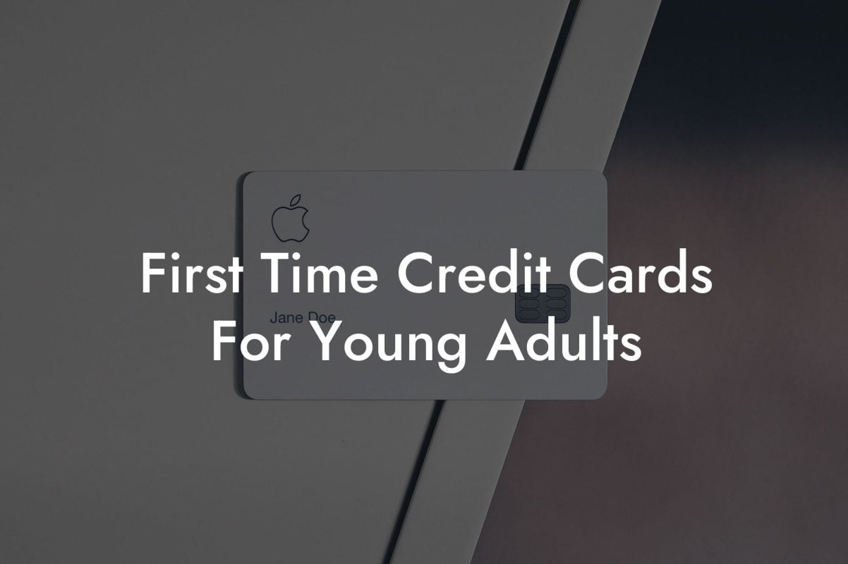 First Time Credit Cards For Young Adults