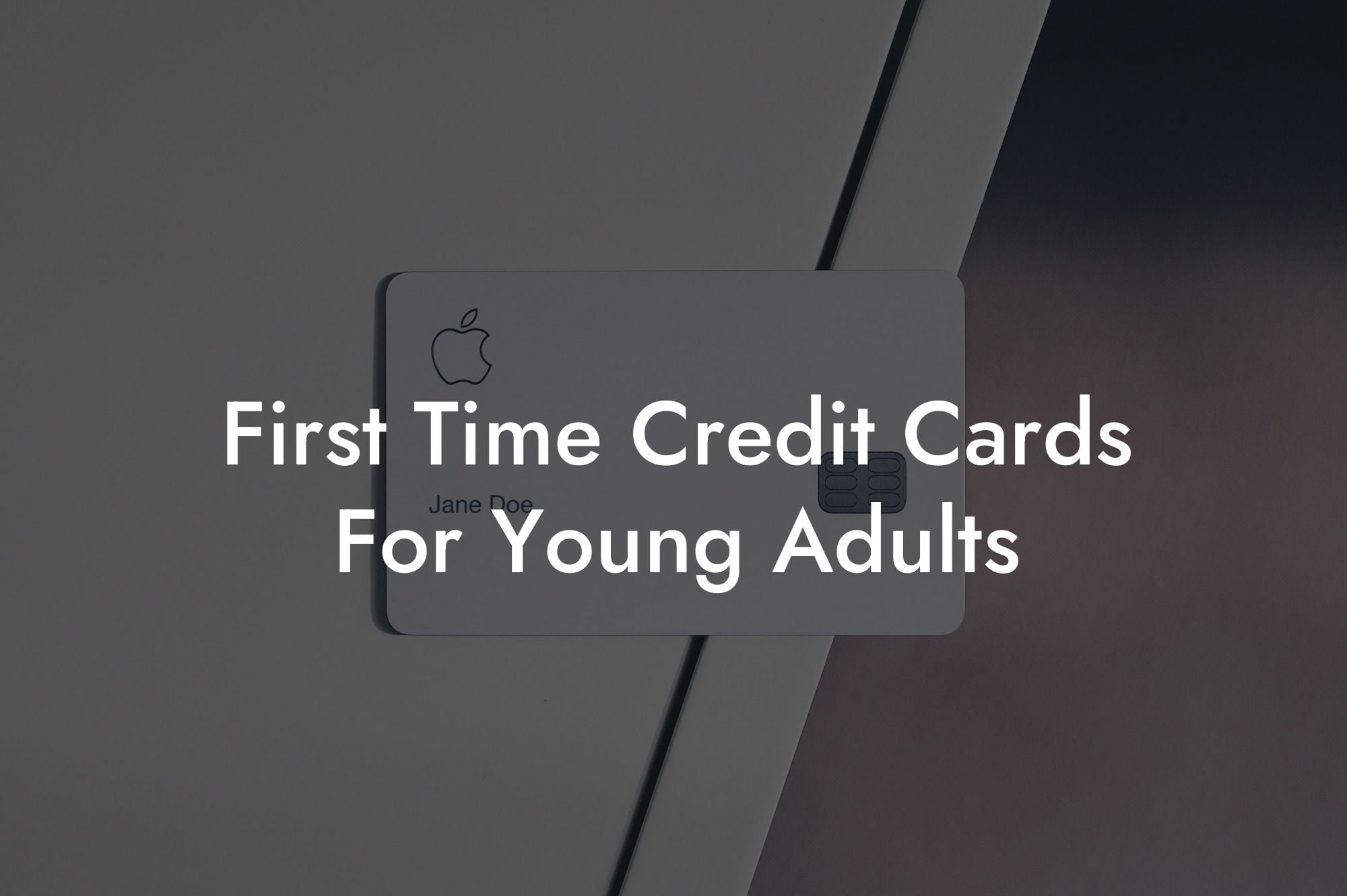 First Time Credit Cards For Young Adults