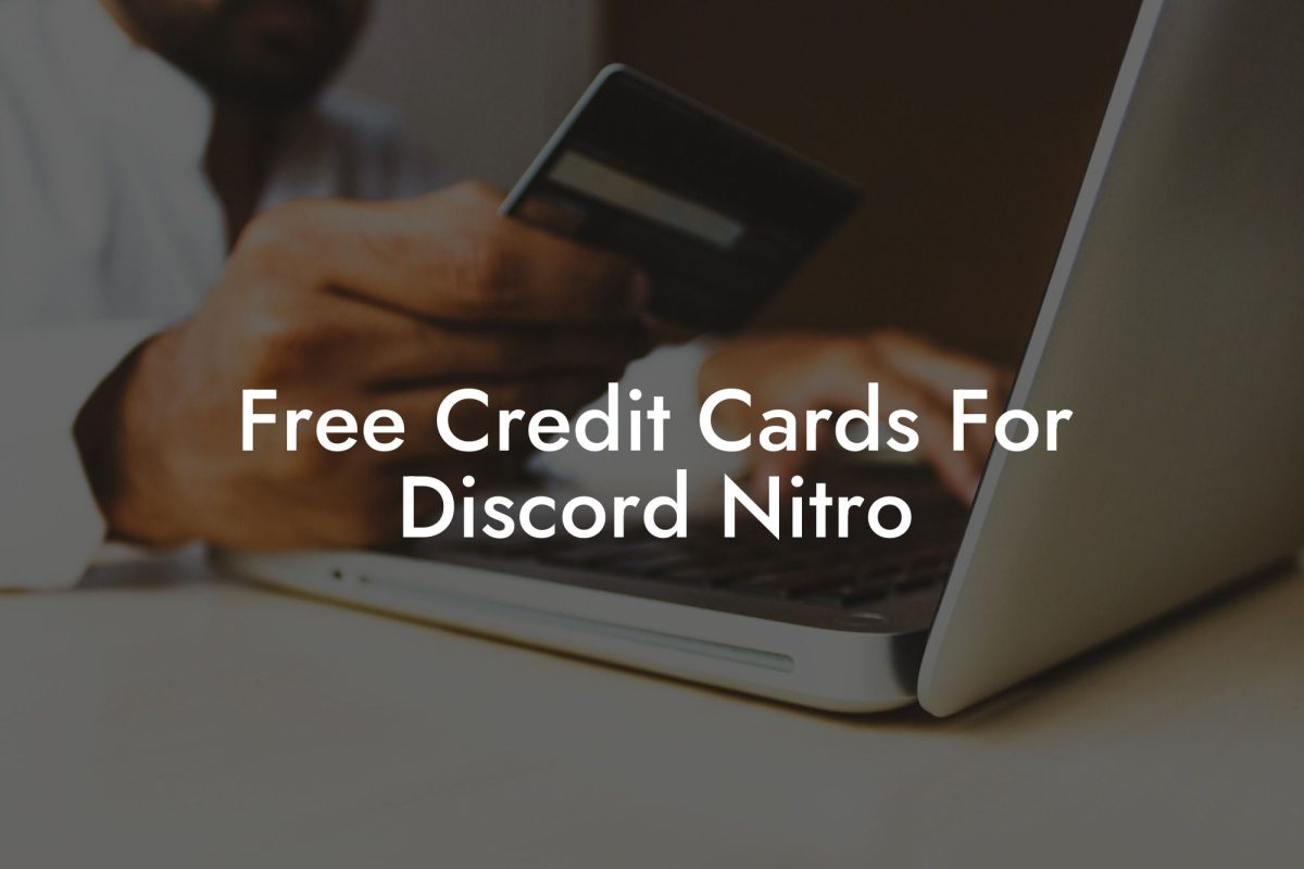 Free Credit Cards For Discord Nitro