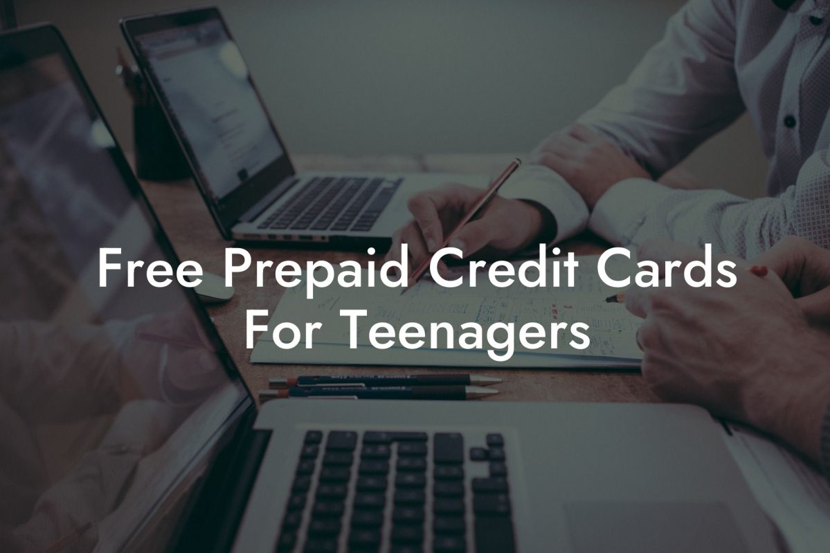 Free Prepaid Credit Cards For Teenagers