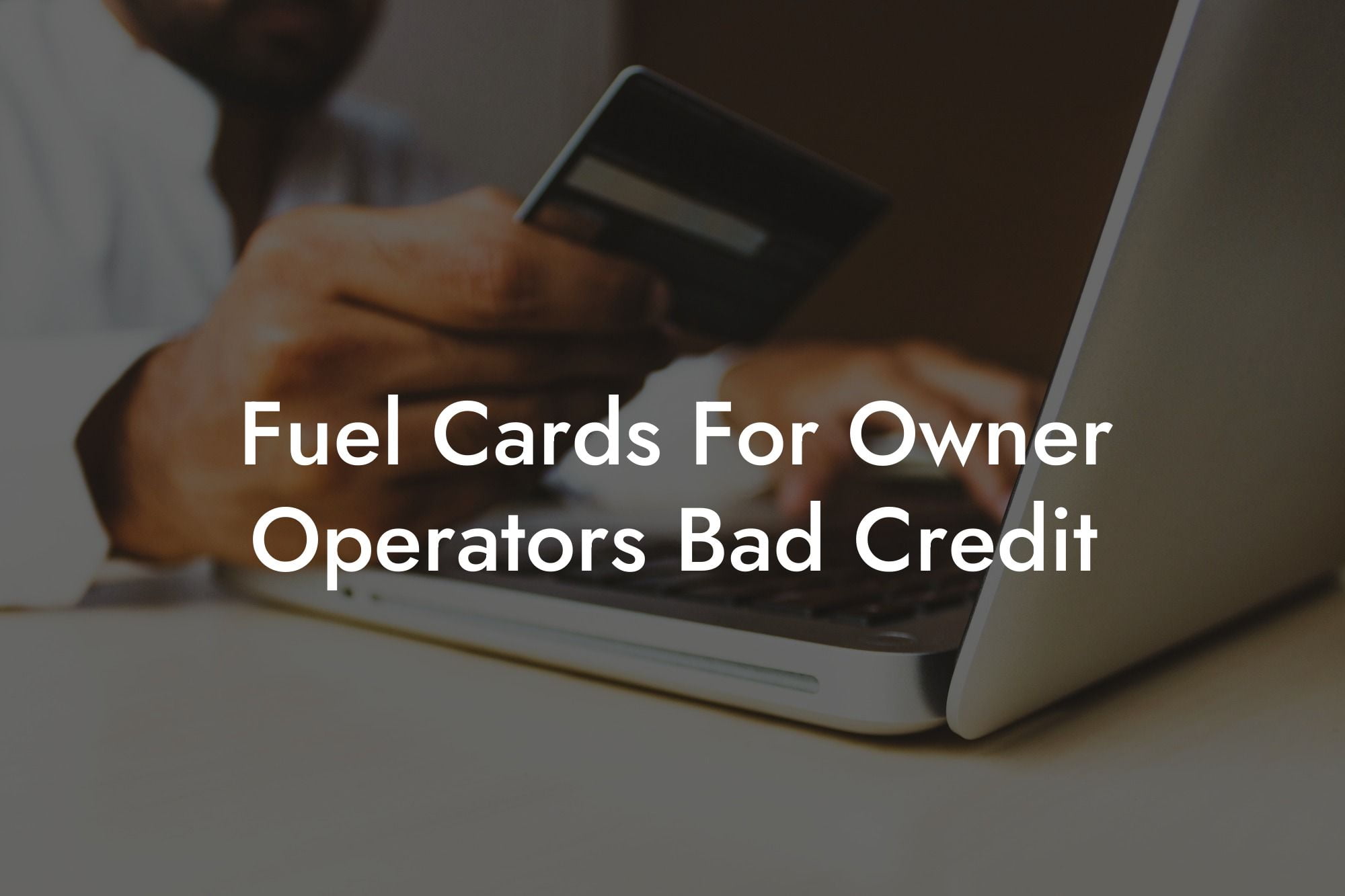 Fuel Cards For Owner Operators Bad Credit