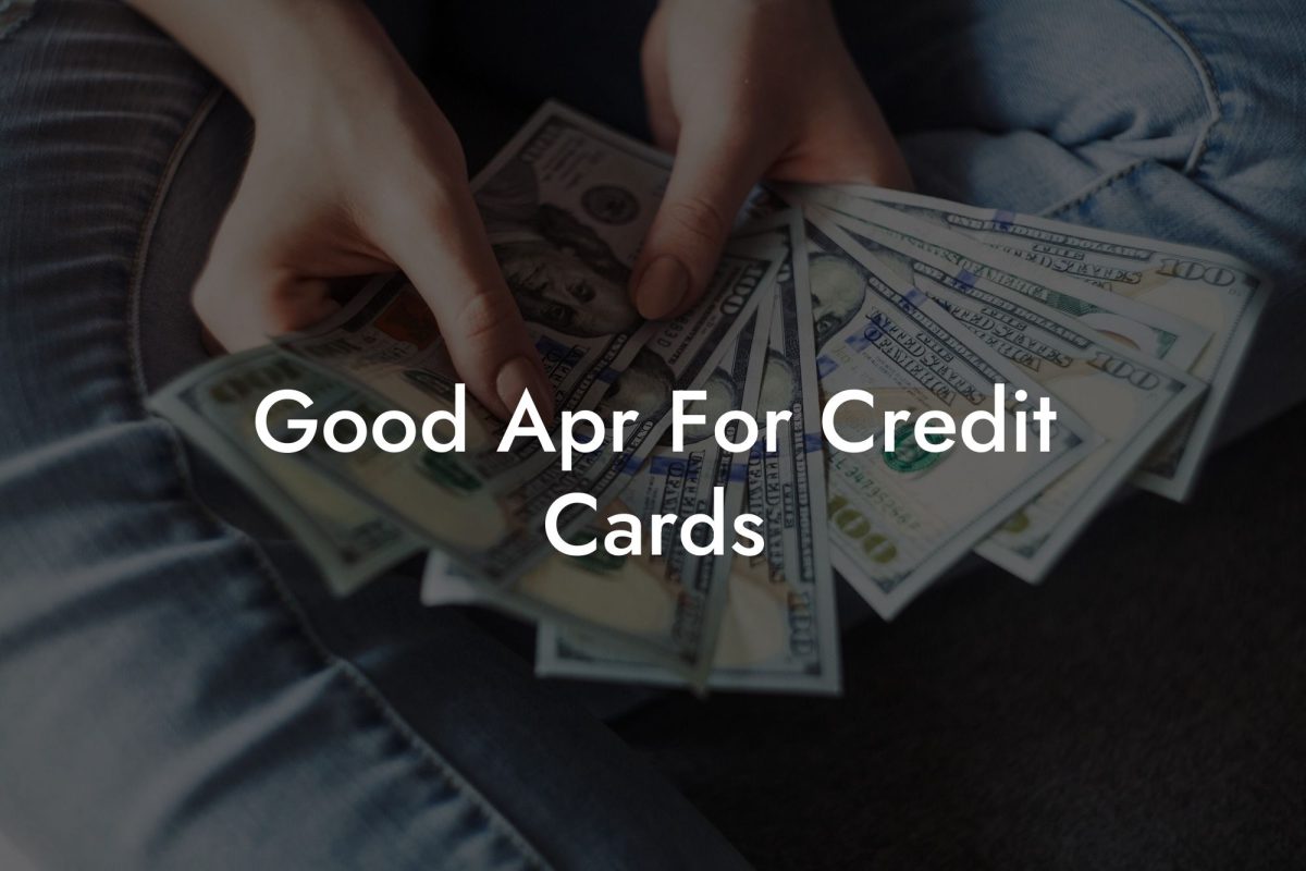 Good Apr For Credit Cards