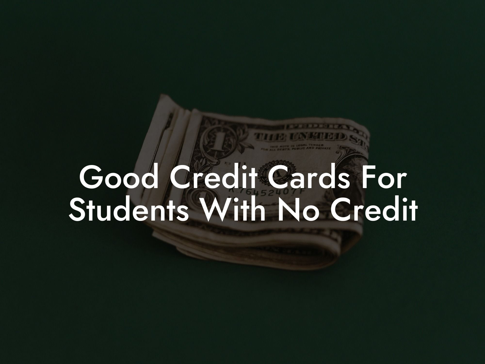 Good Credit Cards For Students With No Credit