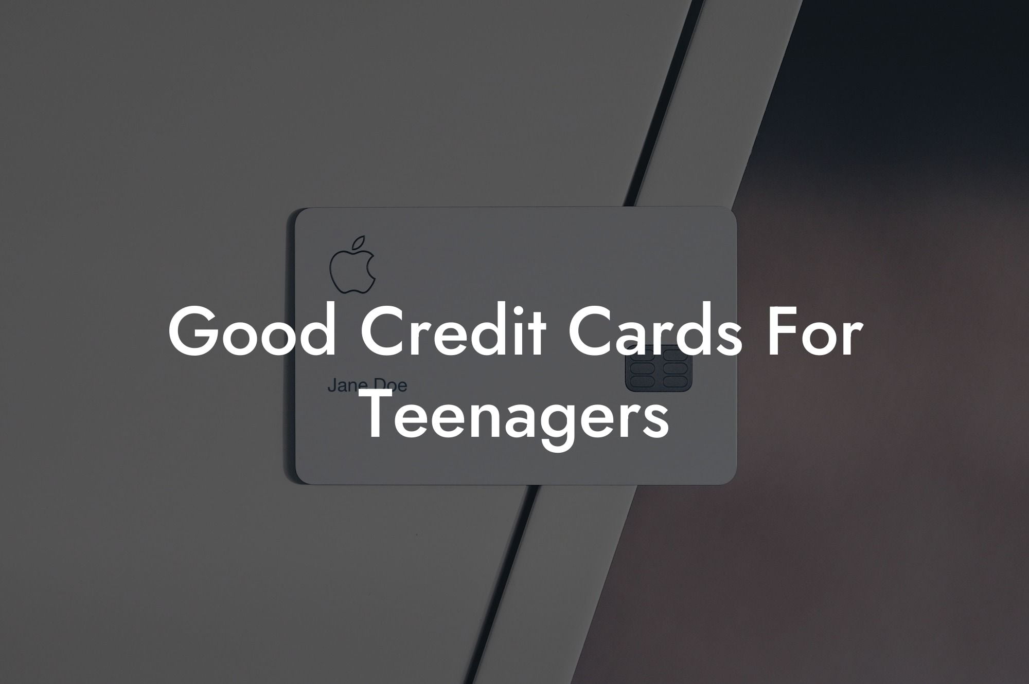 Good Credit Cards For Teenagers