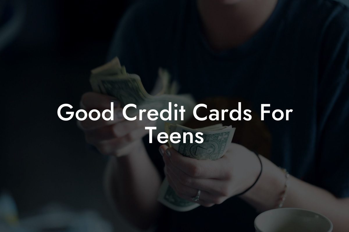 Good Credit Cards For Teens