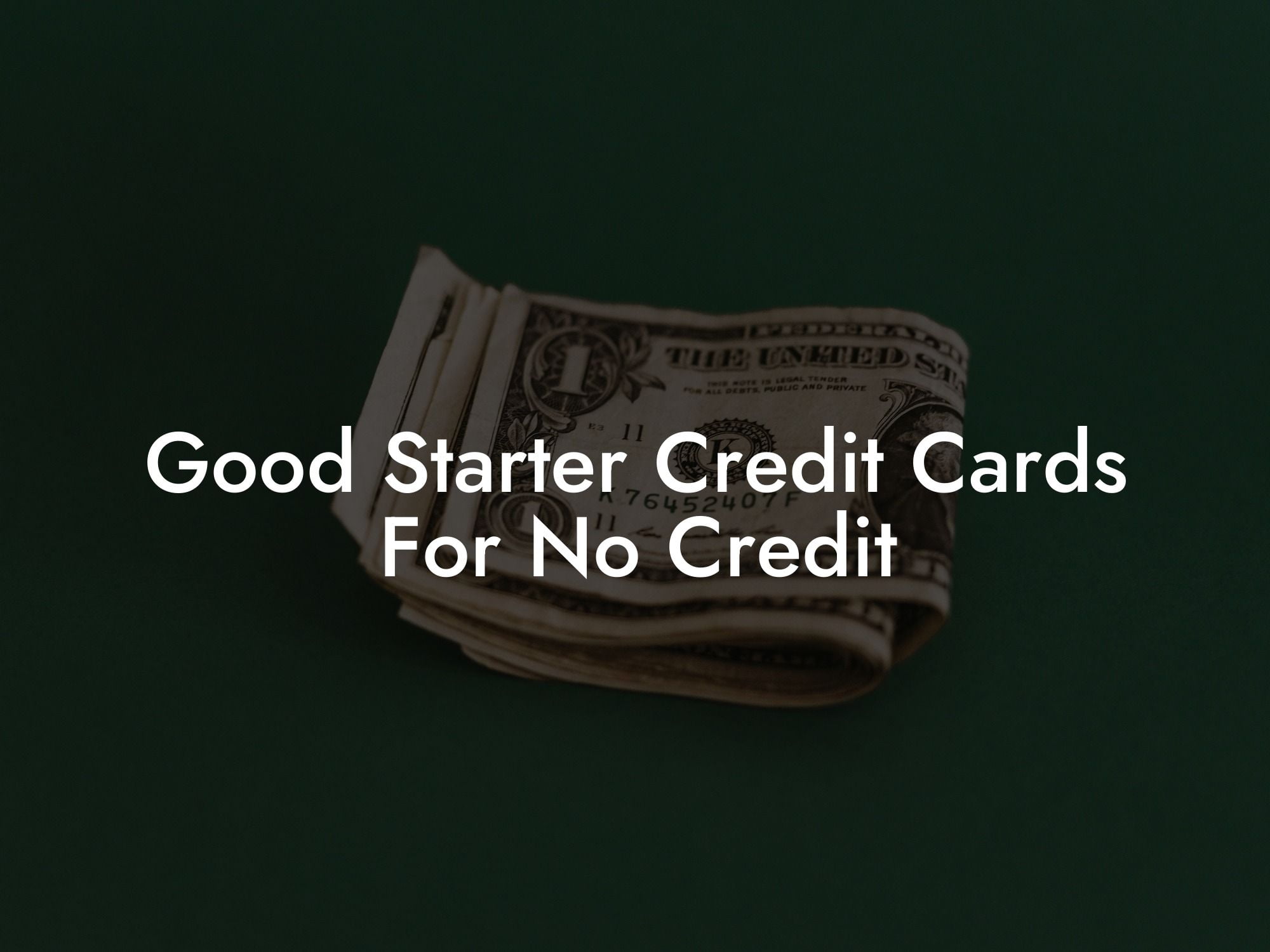 Good Starter Credit Cards For No Credit