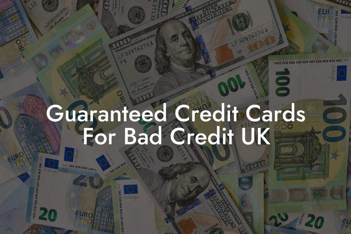 Guaranteed Credit Cards For Bad Credit UK