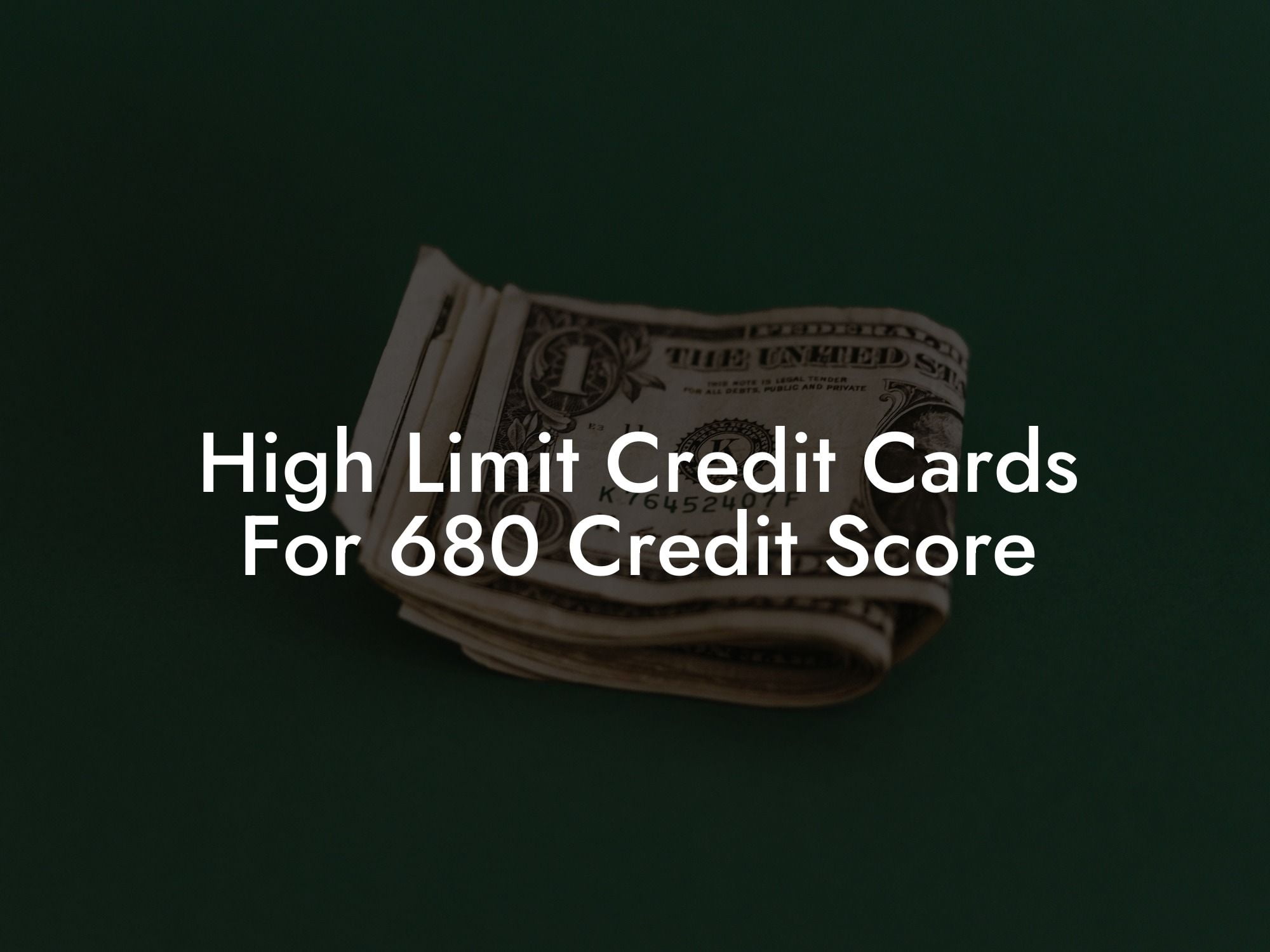 High Limit Credit Cards For 680 Credit Score