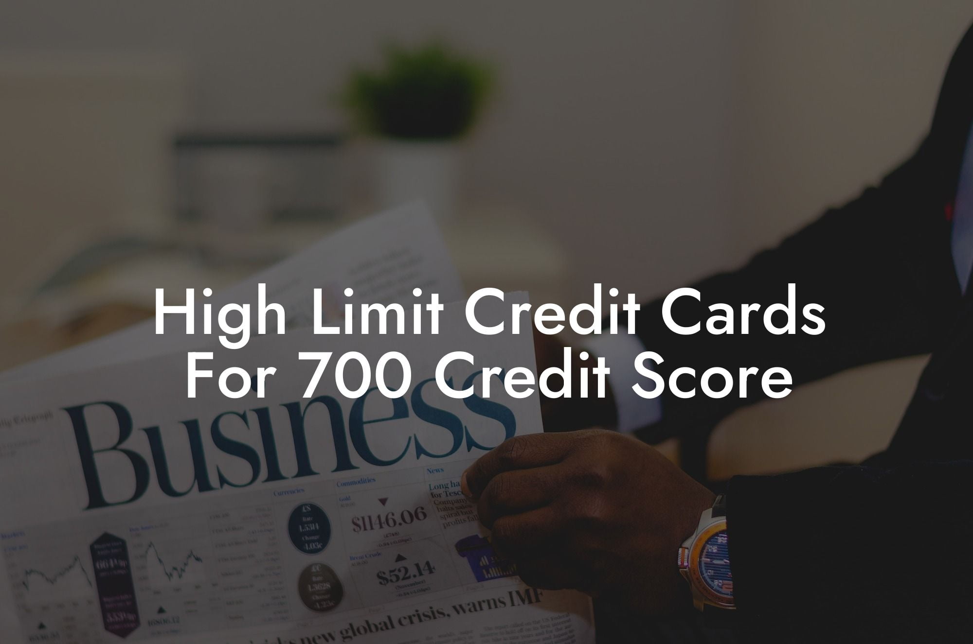 High Limit Credit Cards For 700 Credit Score