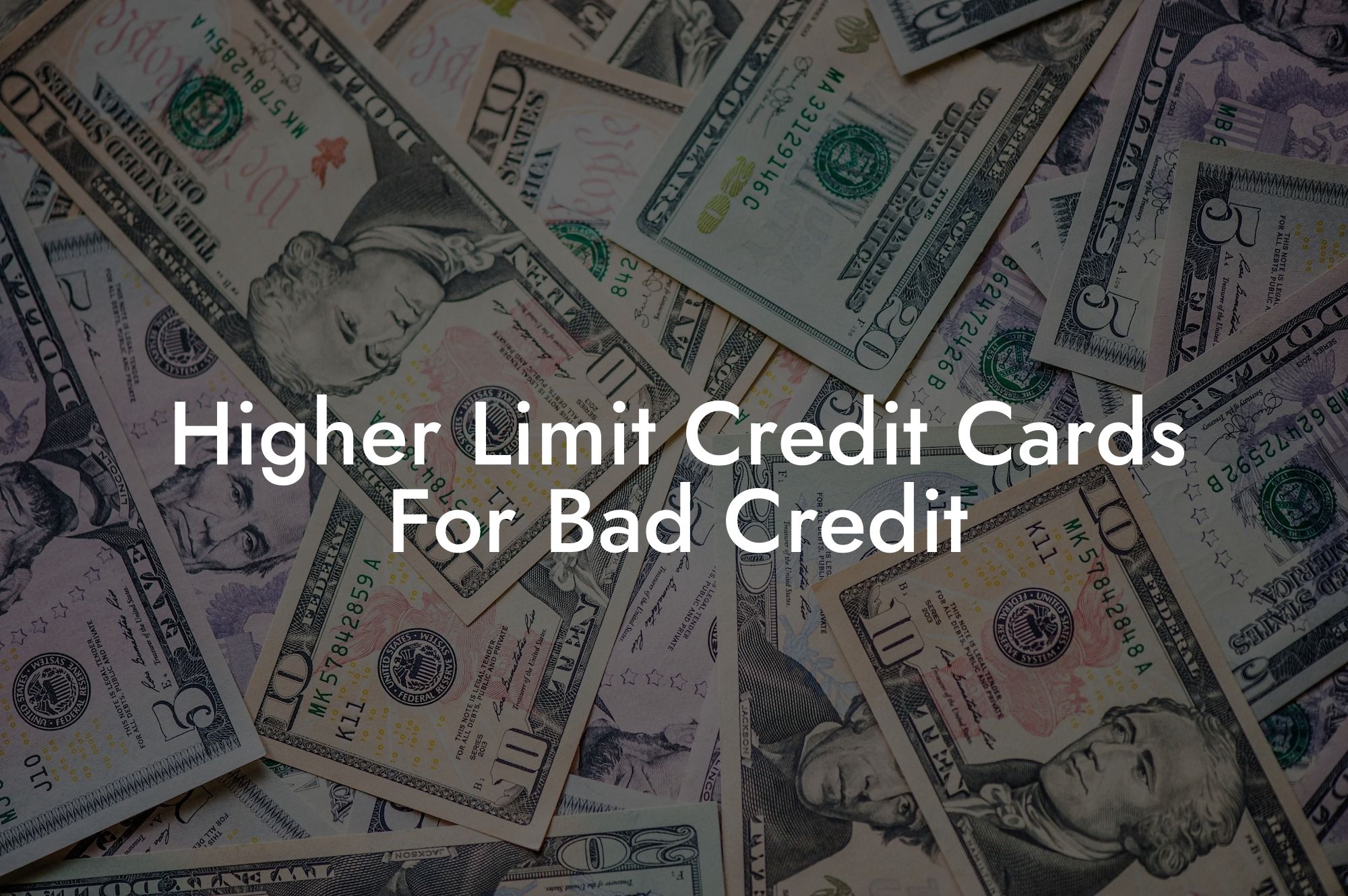 Higher Limit Credit Cards For Bad Credit