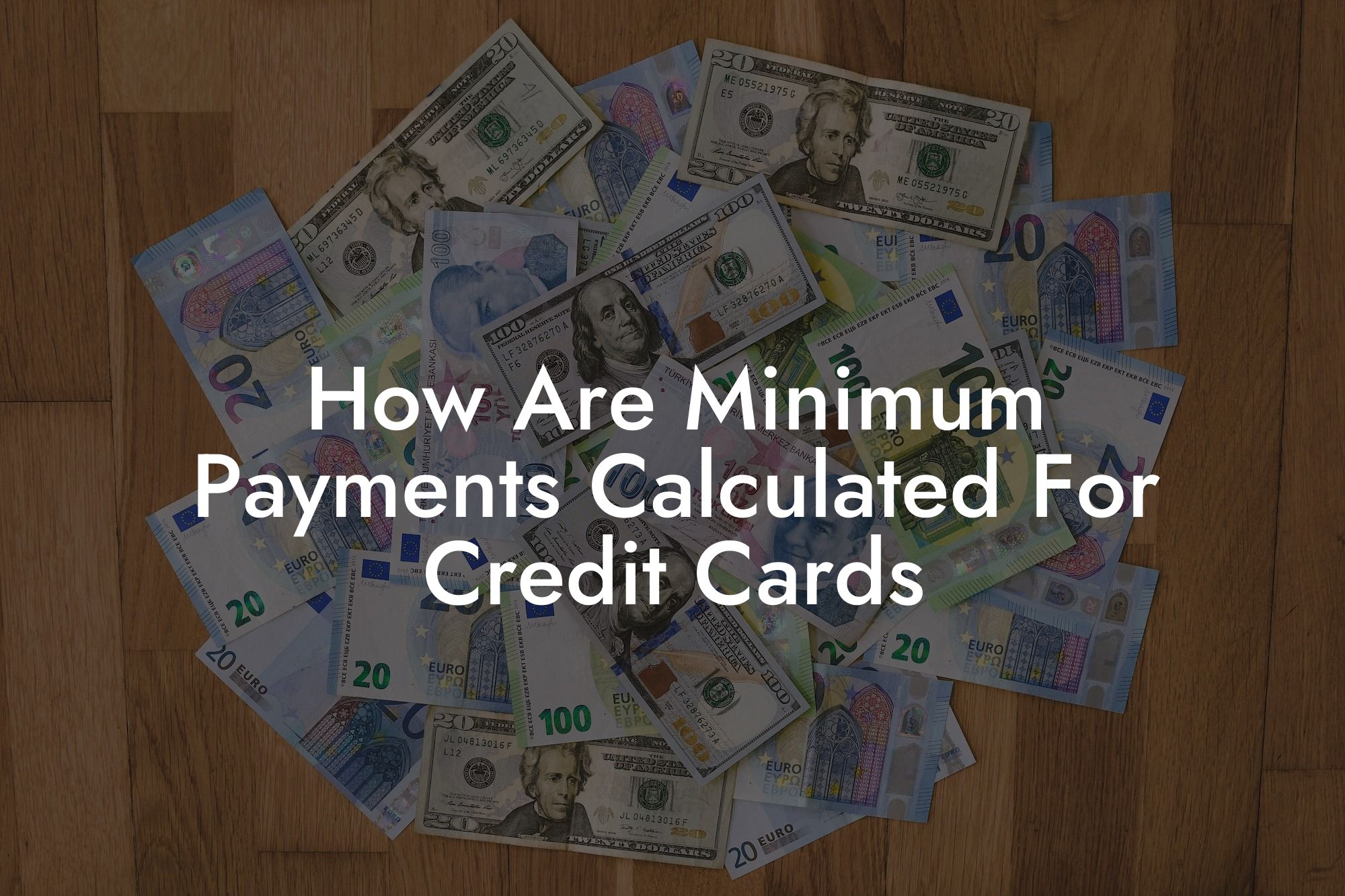 How Are Minimum Payments Calculated For Credit Cards