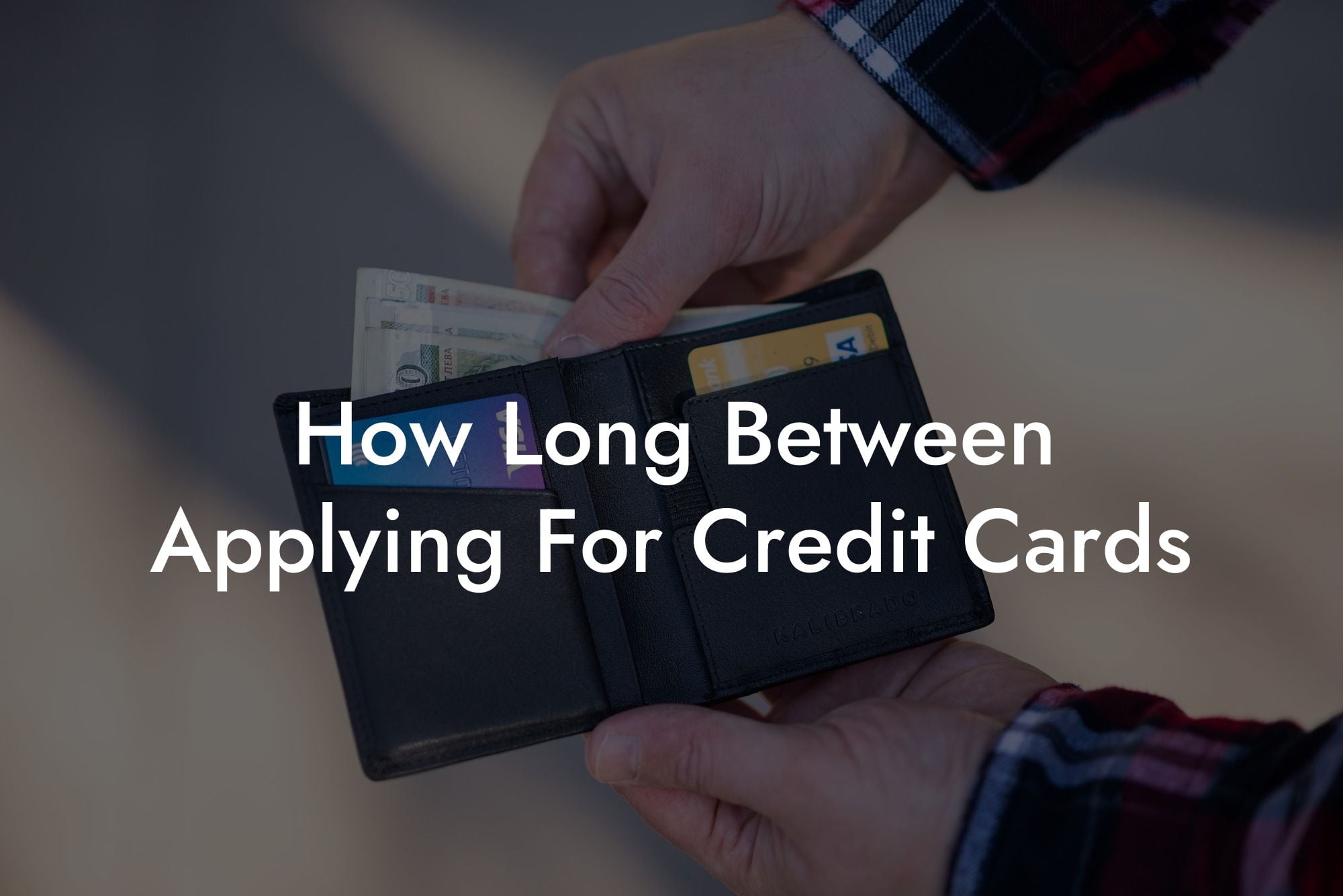 How Long Between Applying For Credit Cards