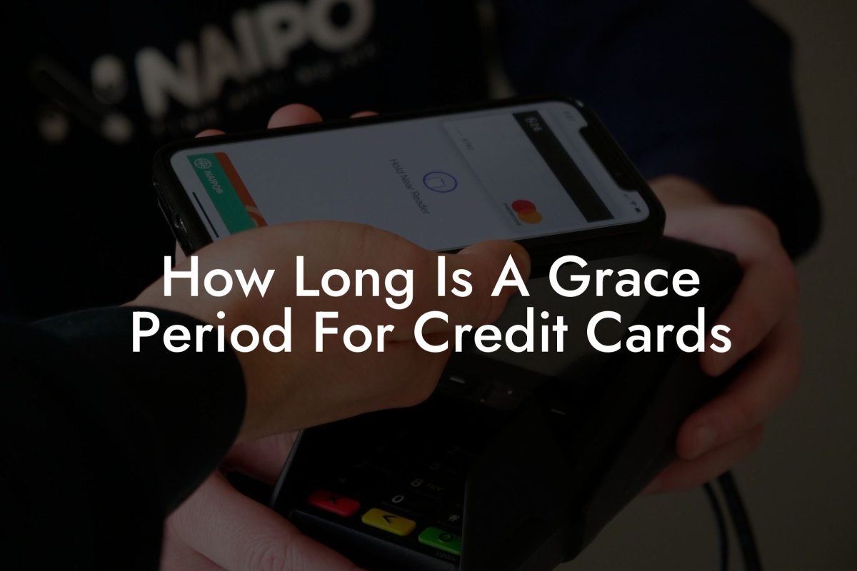 How Long Is A Grace Period For Credit Cards