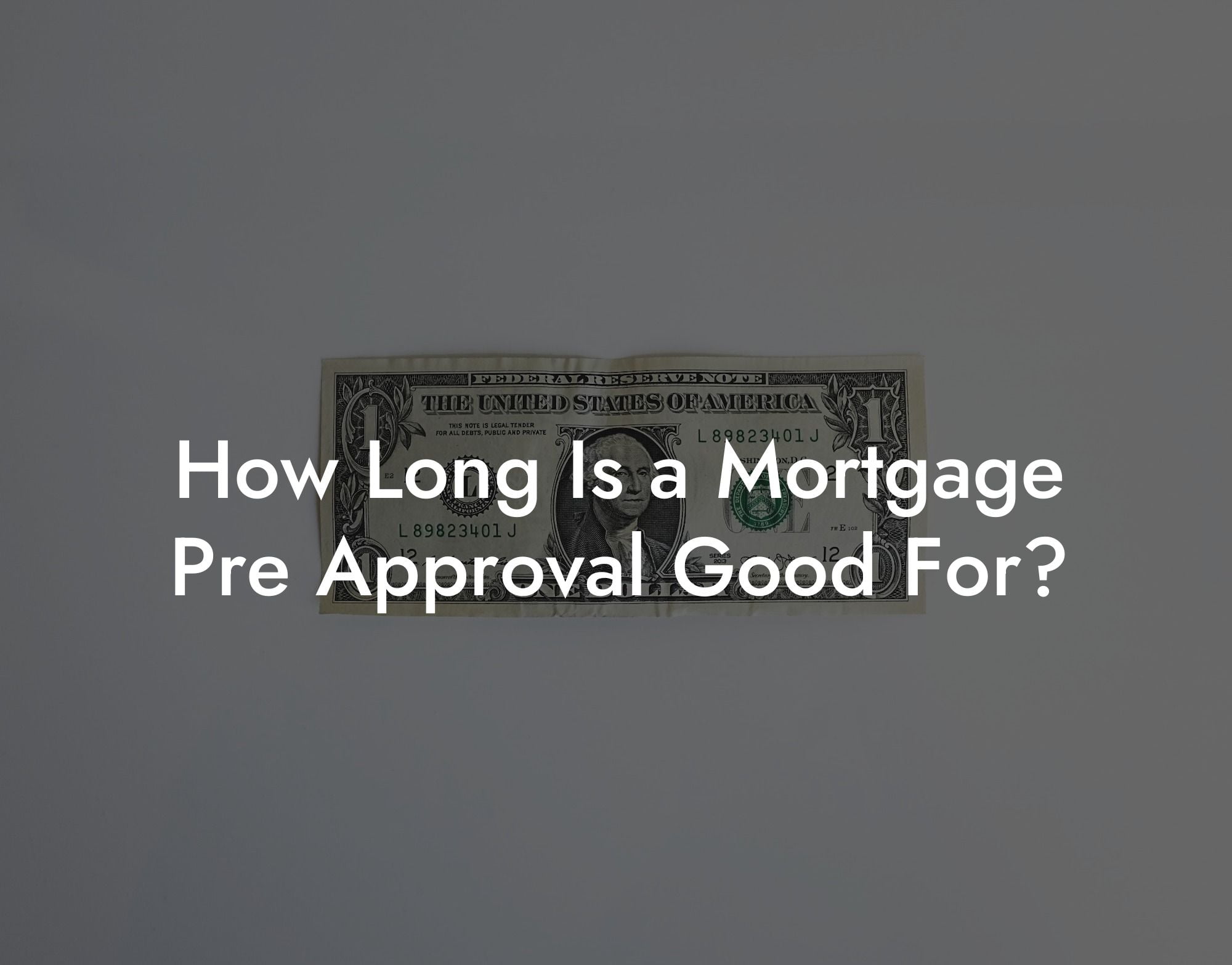 How Long Is a Mortgage Pre Approval Good For?