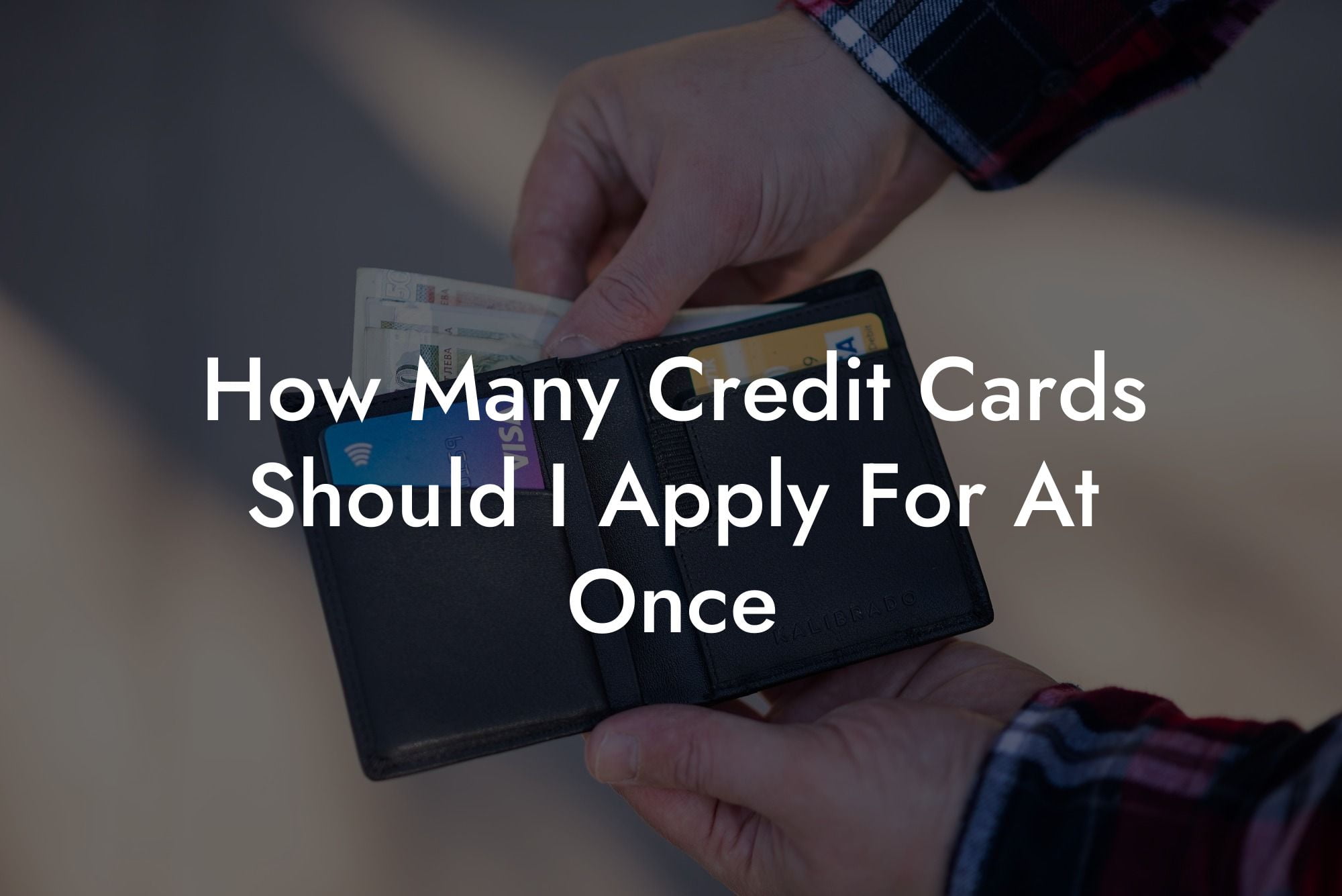 How Many Credit Cards Should I Apply For At Once