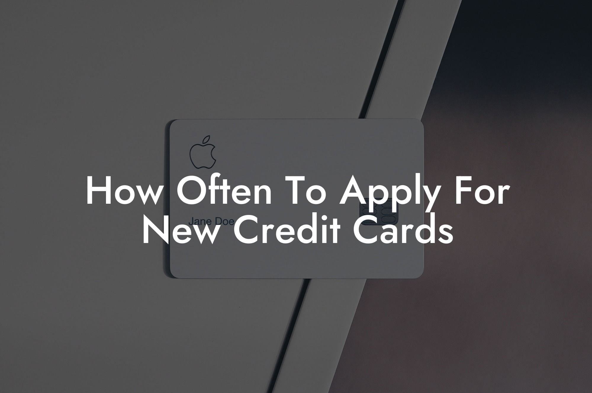 How Often To Apply For New Credit Cards