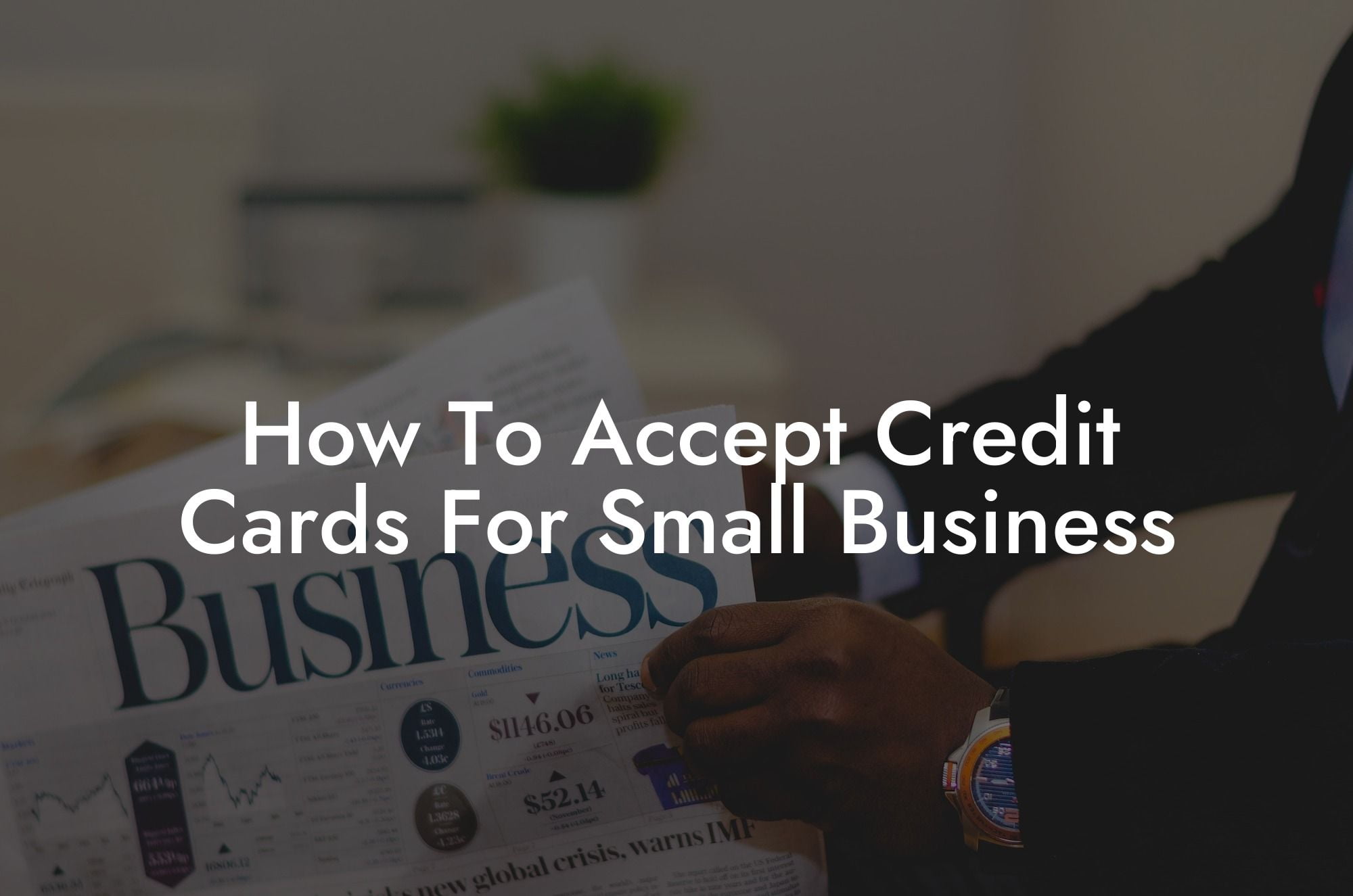 How To Accept Credit Cards For Small Business