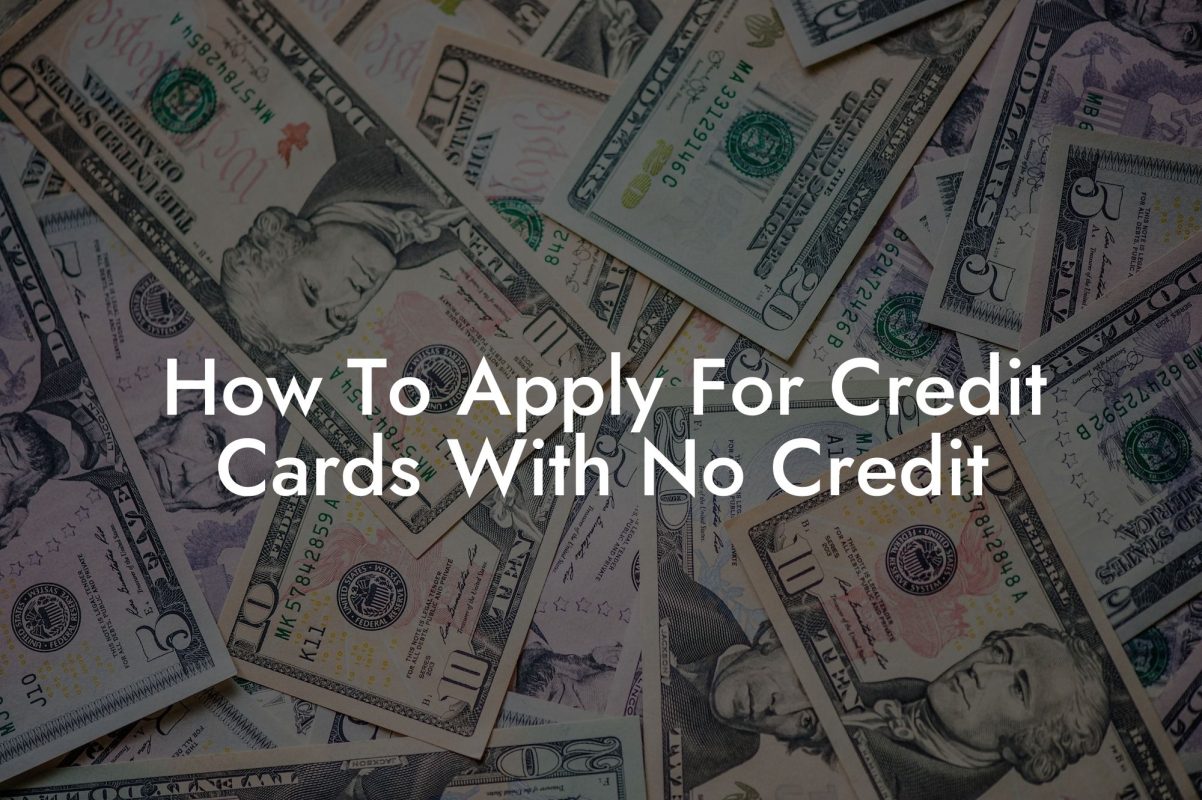 How To Apply For Credit Cards With No Credit