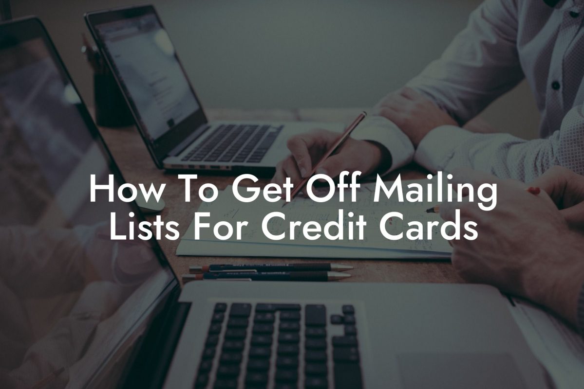 How To Get Off Mailing Lists For Credit Cards