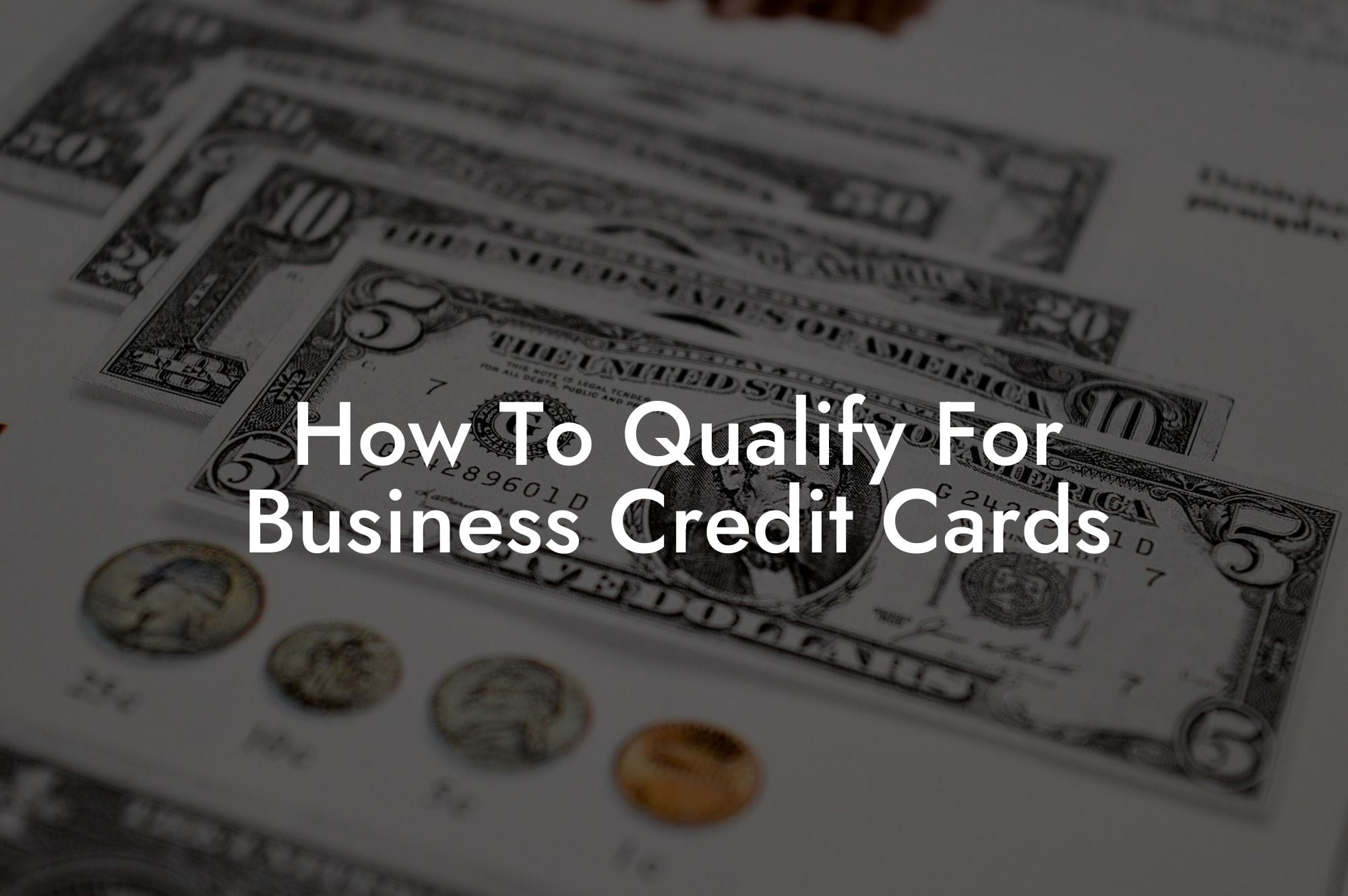 How To Qualify For Business Credit Cards