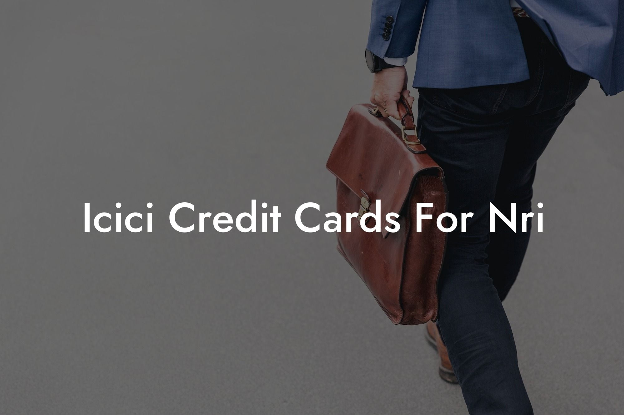 Icici Credit Cards For Nri