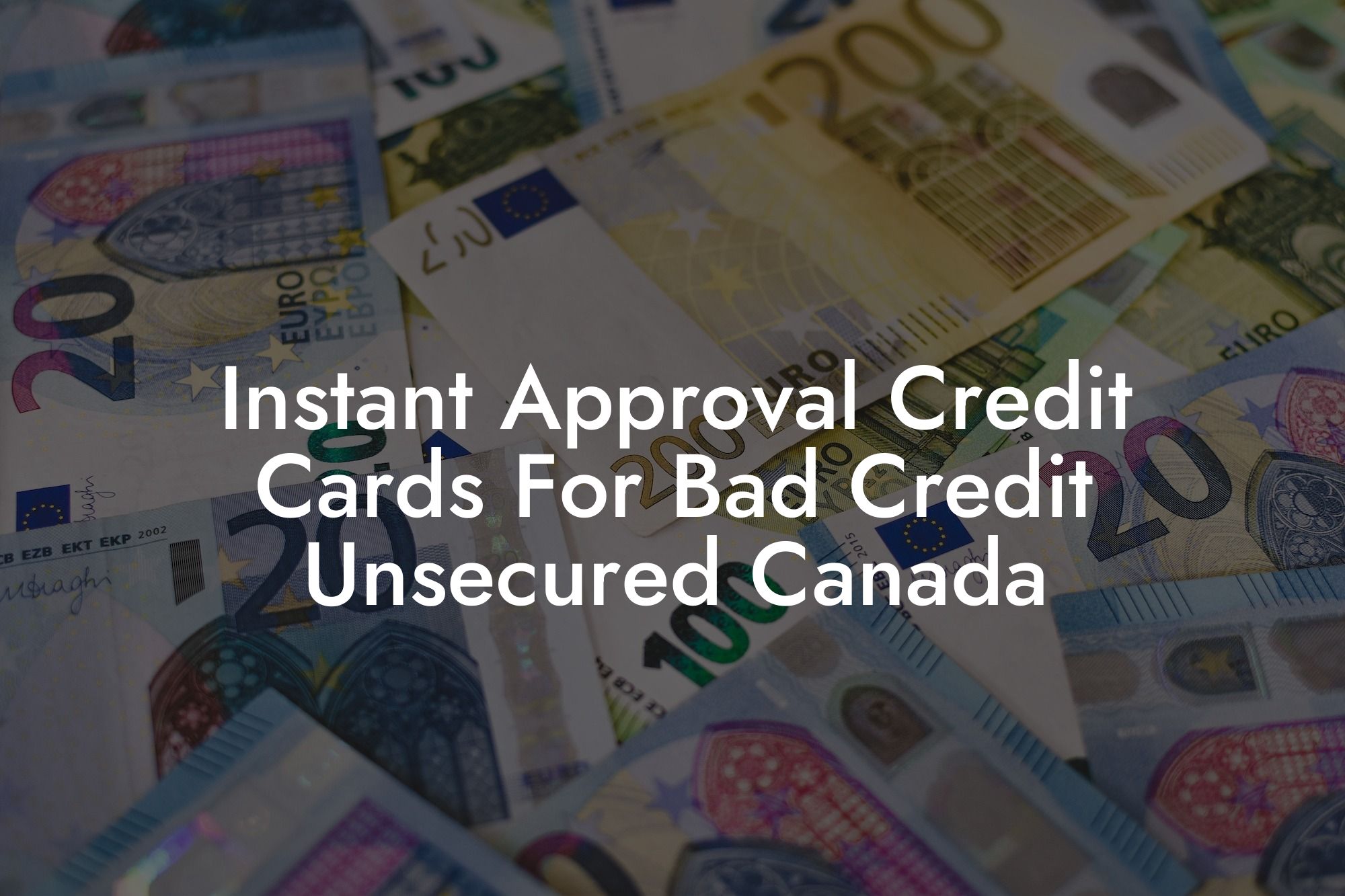 Instant Approval Credit Cards For Bad Credit Unsecured Canada