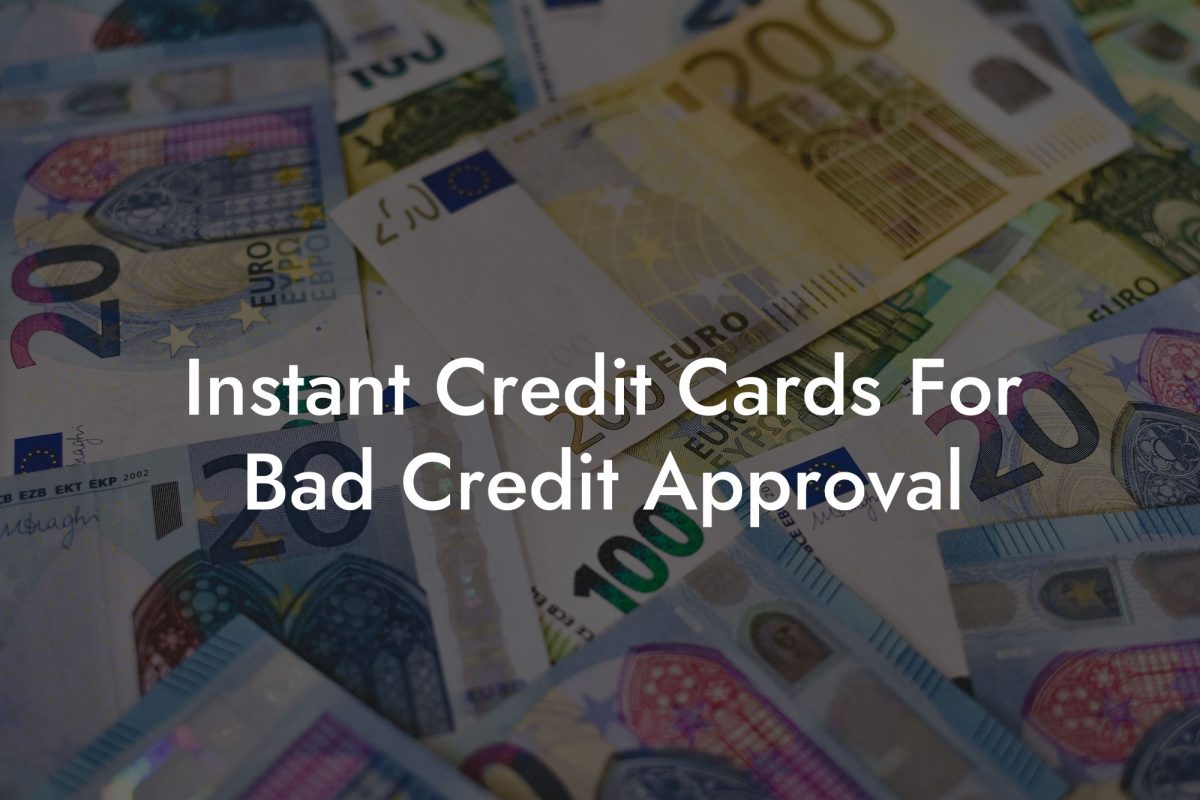 Instant Credit Cards For Bad Credit Approval