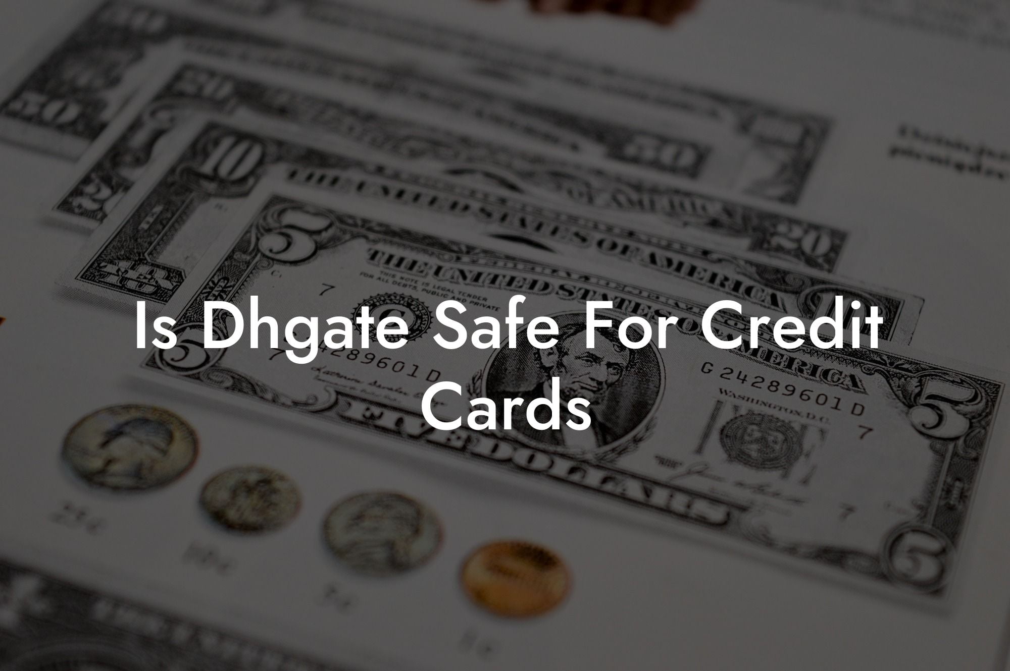 Is Dhgate Safe For Credit Cards