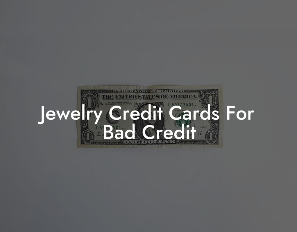 Jewelry Credit Cards For Bad Credit