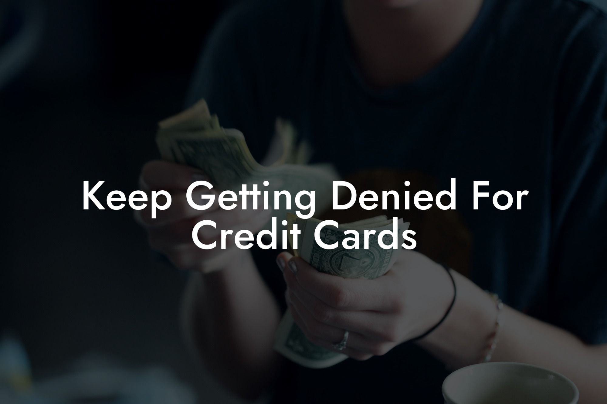 Keep Getting Denied For Credit Cards Flik Eco