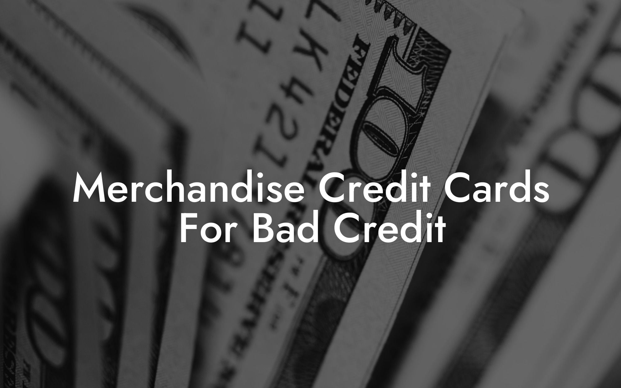 Merchandise Credit Cards For Bad Credit