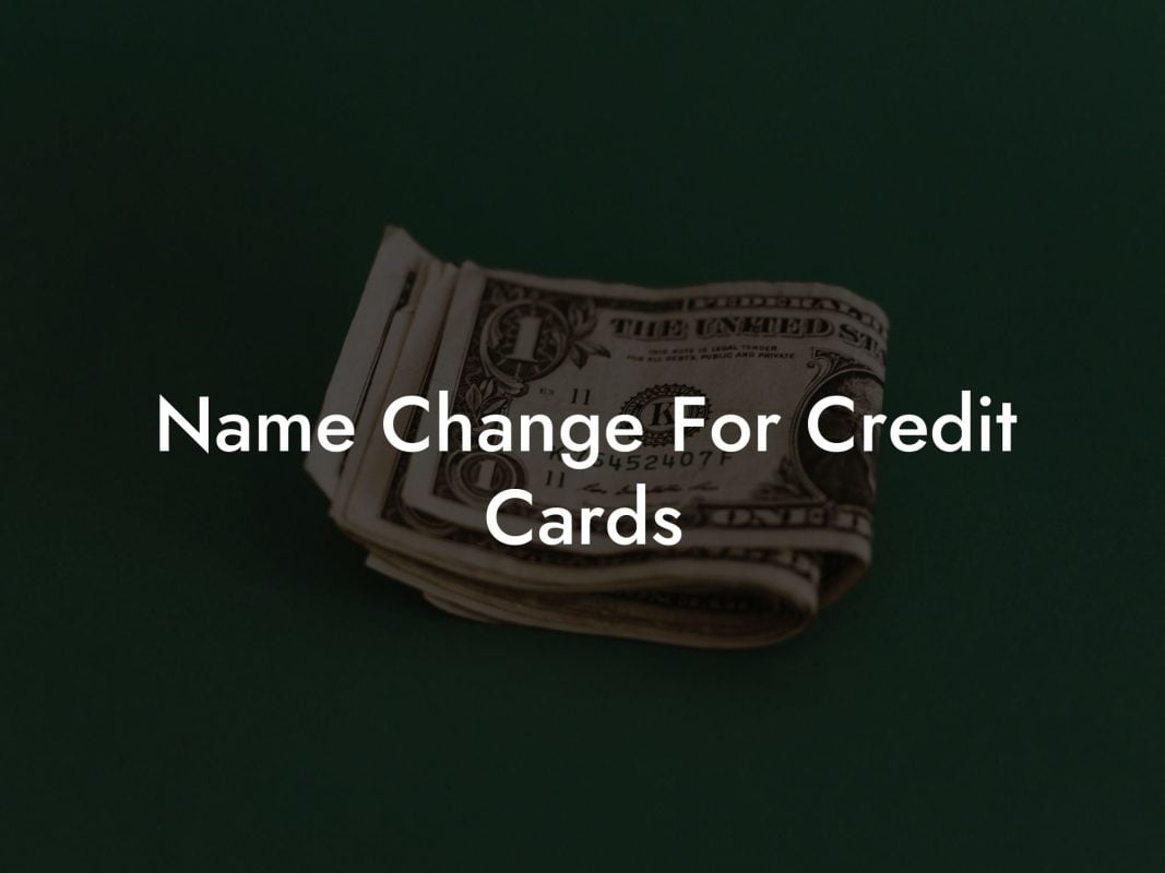 Name Change For Credit Cards