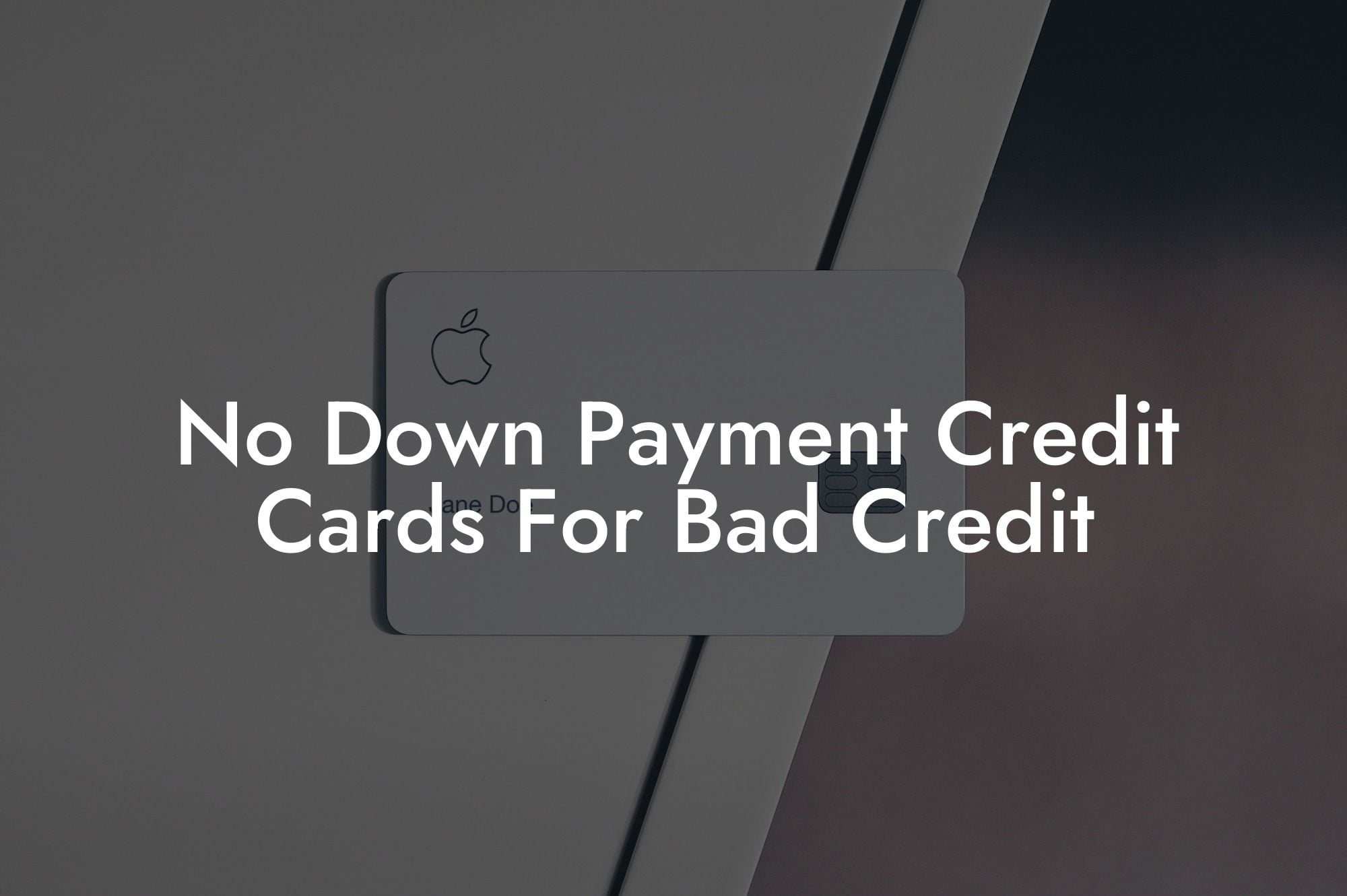 No Down Payment Credit Cards For Bad Credit