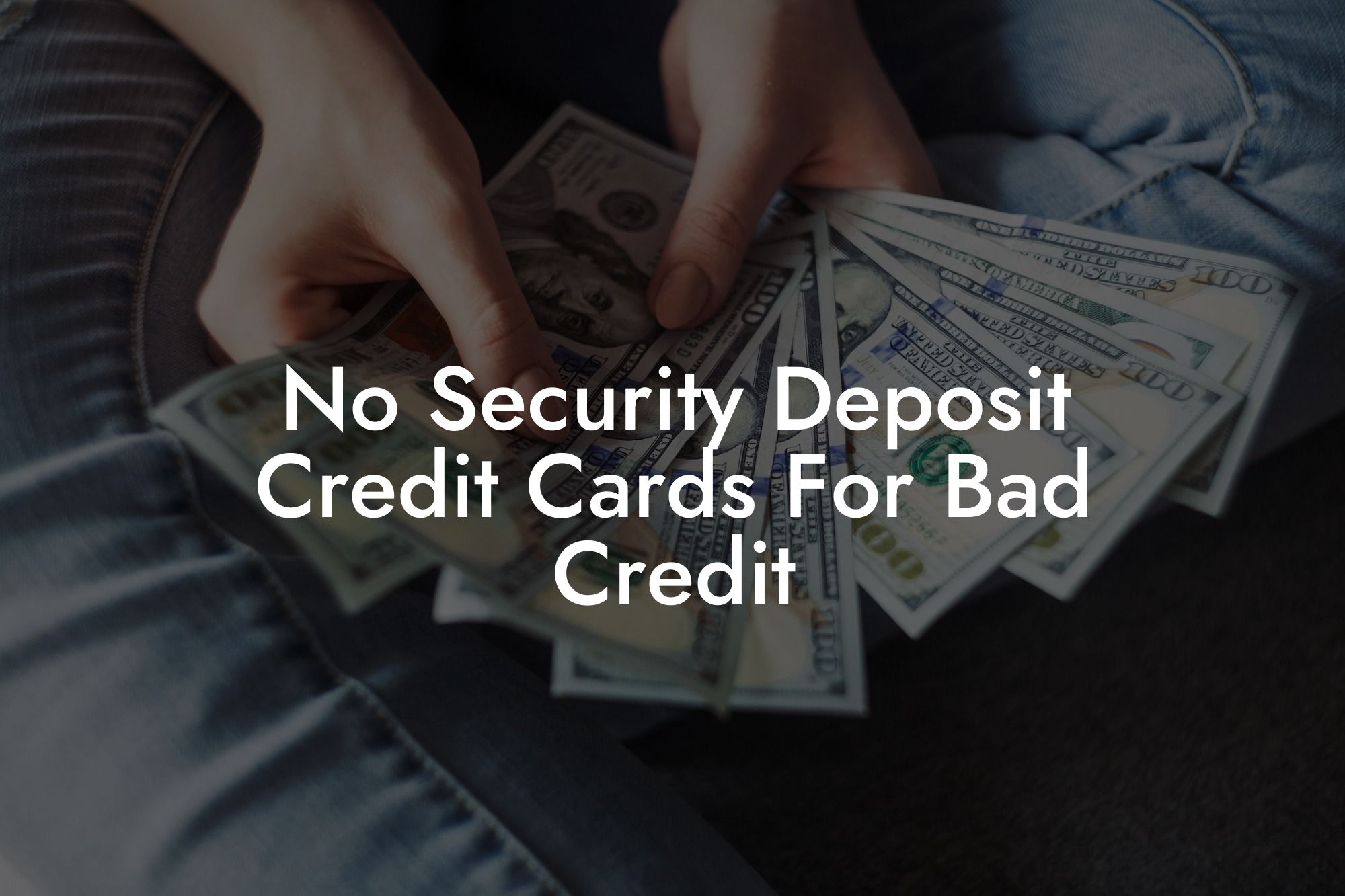 No Security Deposit Credit Cards For Bad Credit