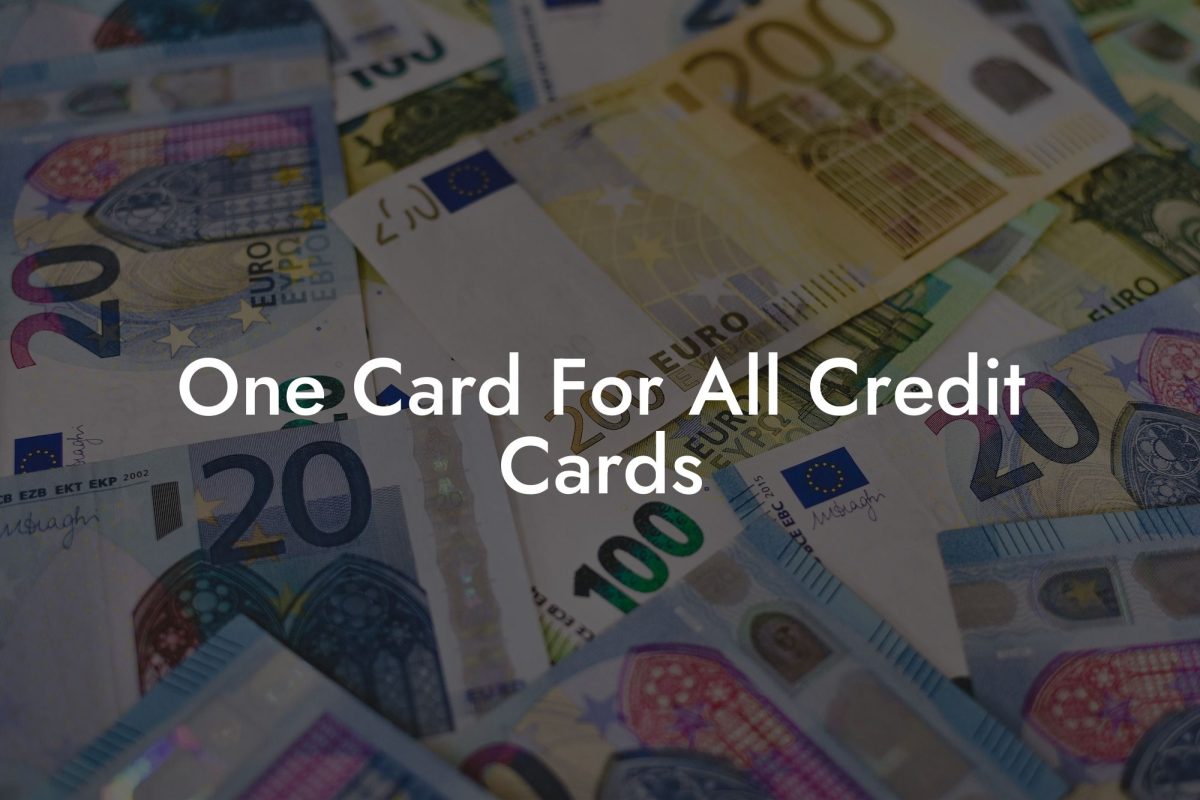 One Card For All Credit Cards